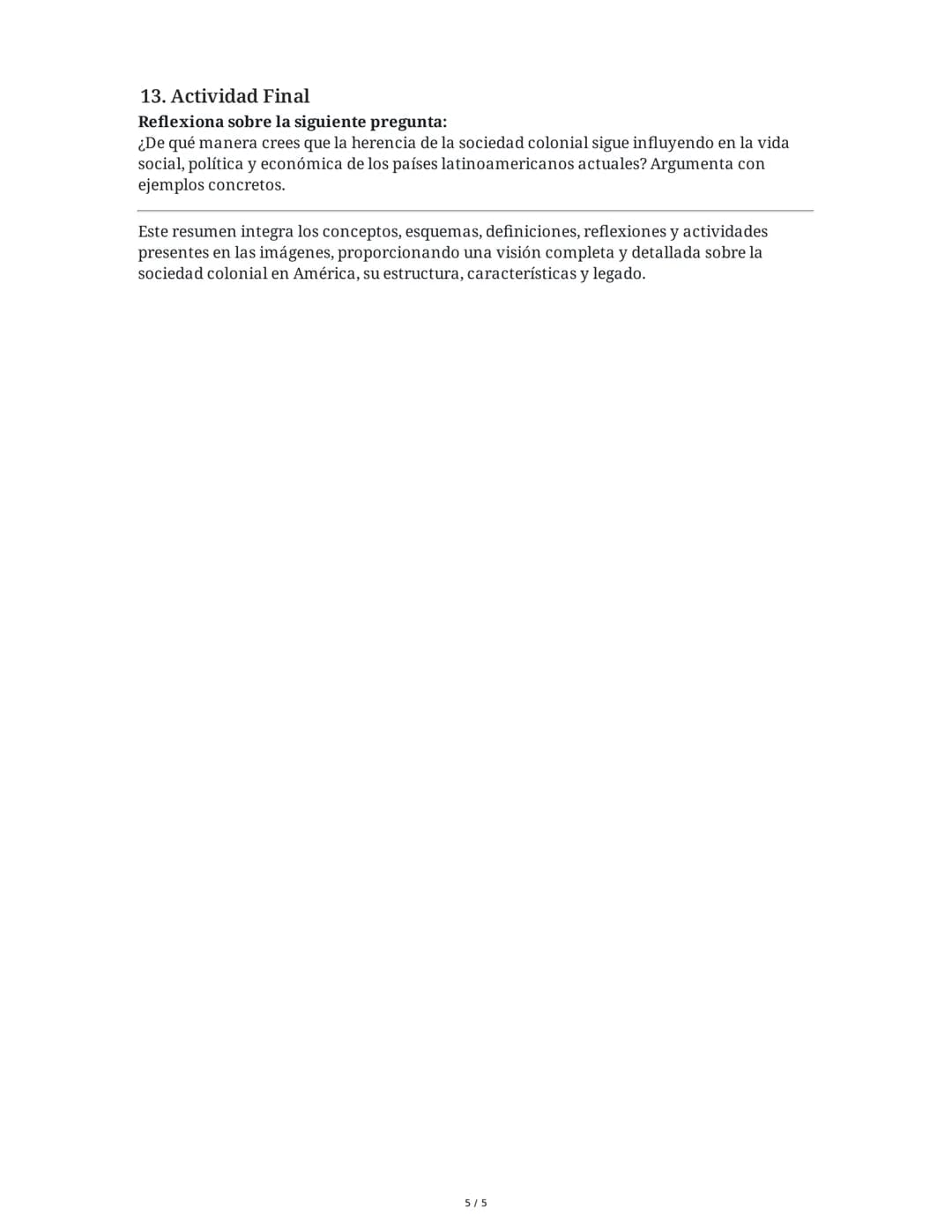 Resumen Extenso: Sociedad Colonial en América
1. Introducción a la Sociedad Colonial
La sociedad colonial en América fue el resultado de la 