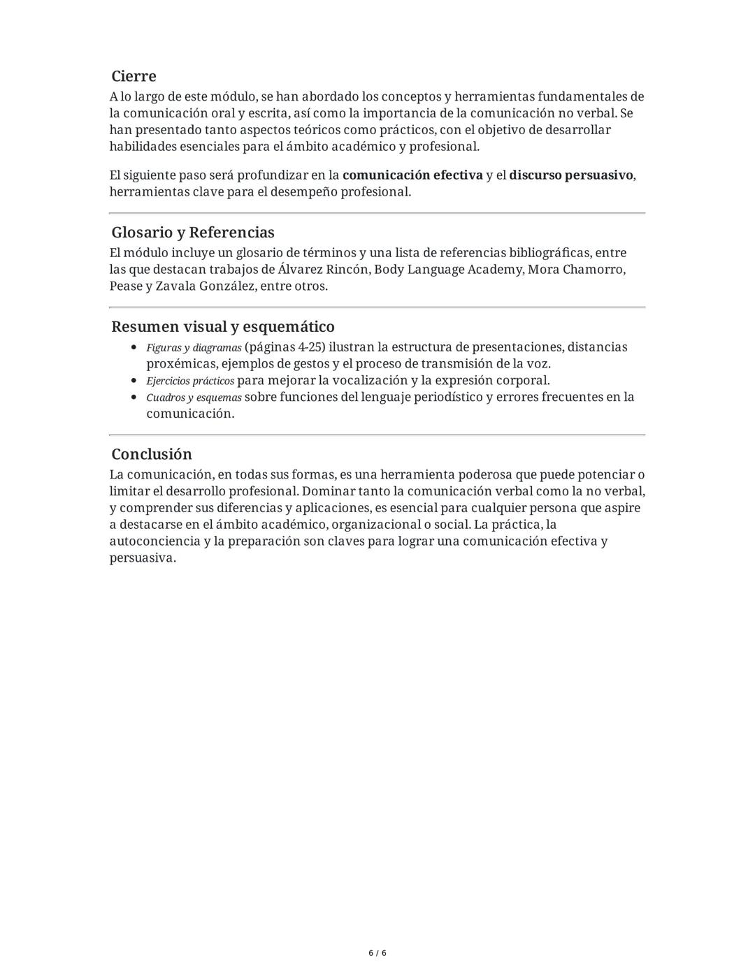 Módulo 2: Comunicación verbal y no verbal

Introducción
La comunicación es una habilidad fundamental para el desarrollo profesional y person