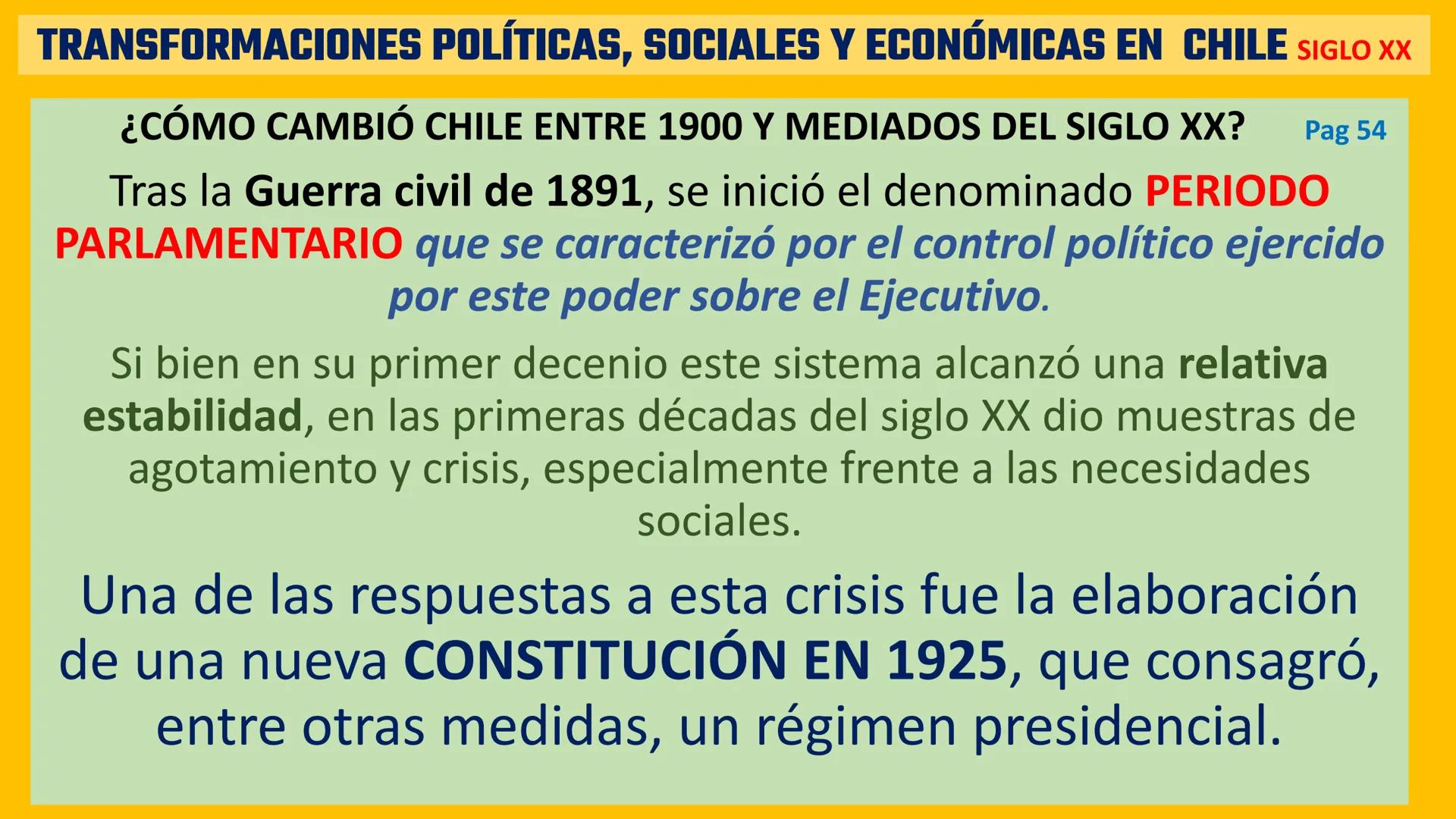 # TRANSFORMACIONES POLÍTICAS, SOCIALES Y ECONÓMICAS EN CHILE SIGLO XX

¿CÓMO CAMBIÓ CHILE ENTRE 1900 Y MEDIADOS DEL SIGLO XX? Pag 54

Tras l
