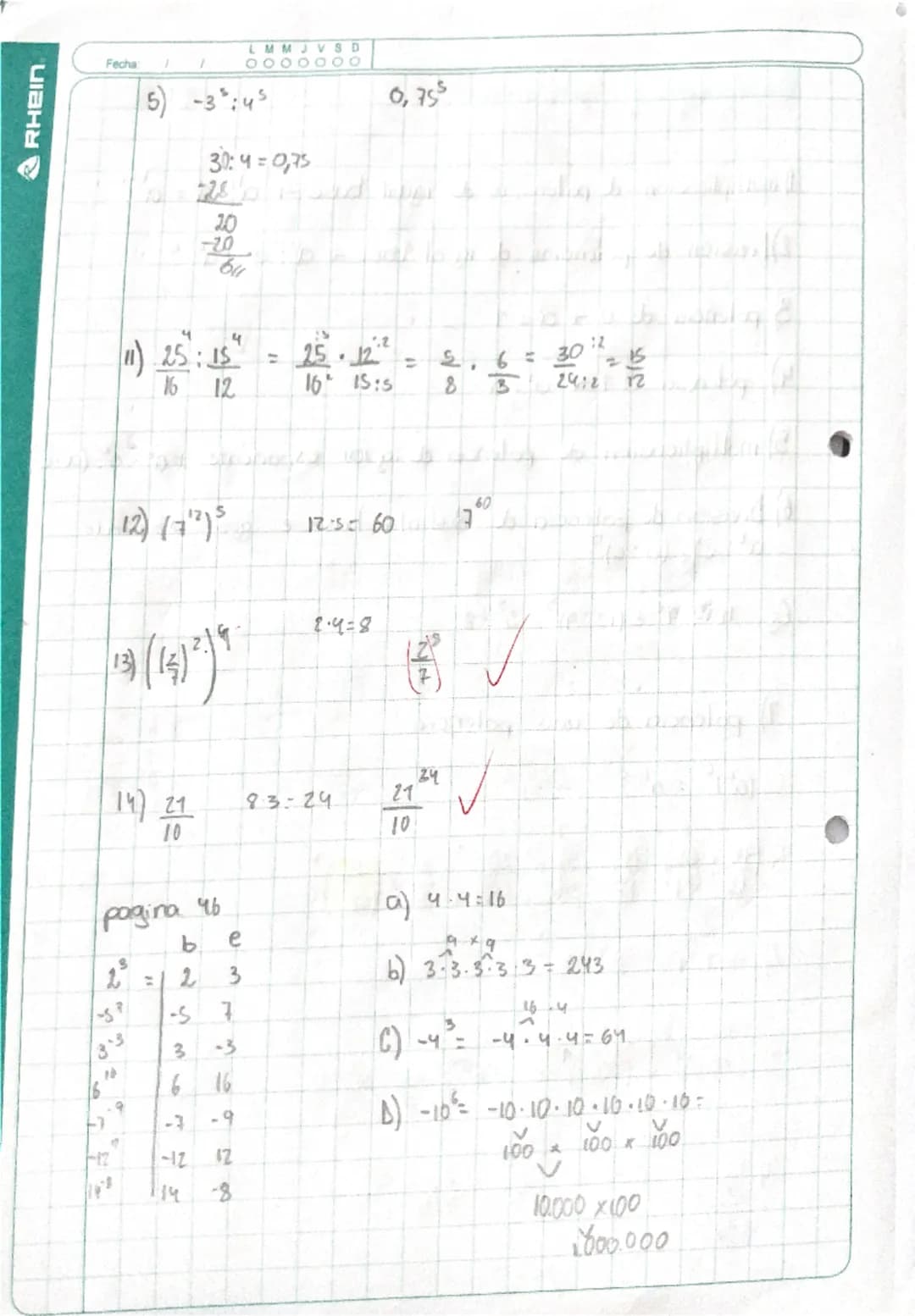 LMMJVSD
Fecha:
I
Propiedades de potencias
bic
1) multiplicación de potencias de igual bose $a^b \cdot a^c = a^{b+c}$
2) Division de polencia