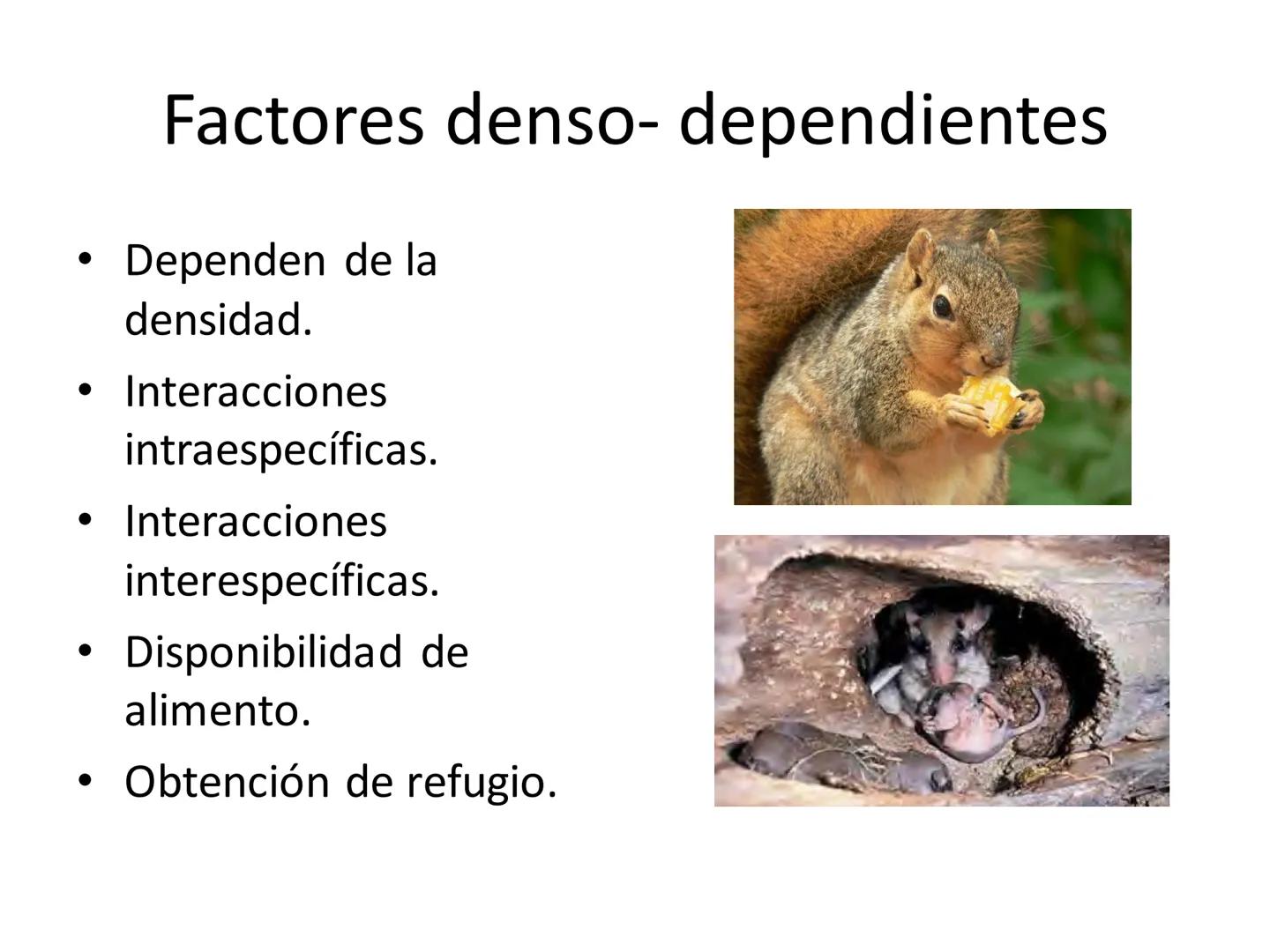 Dinámica de poblaciones y
comunidades.

Describir las características propias de una población y los factores que la regulan:
* densidad y a
