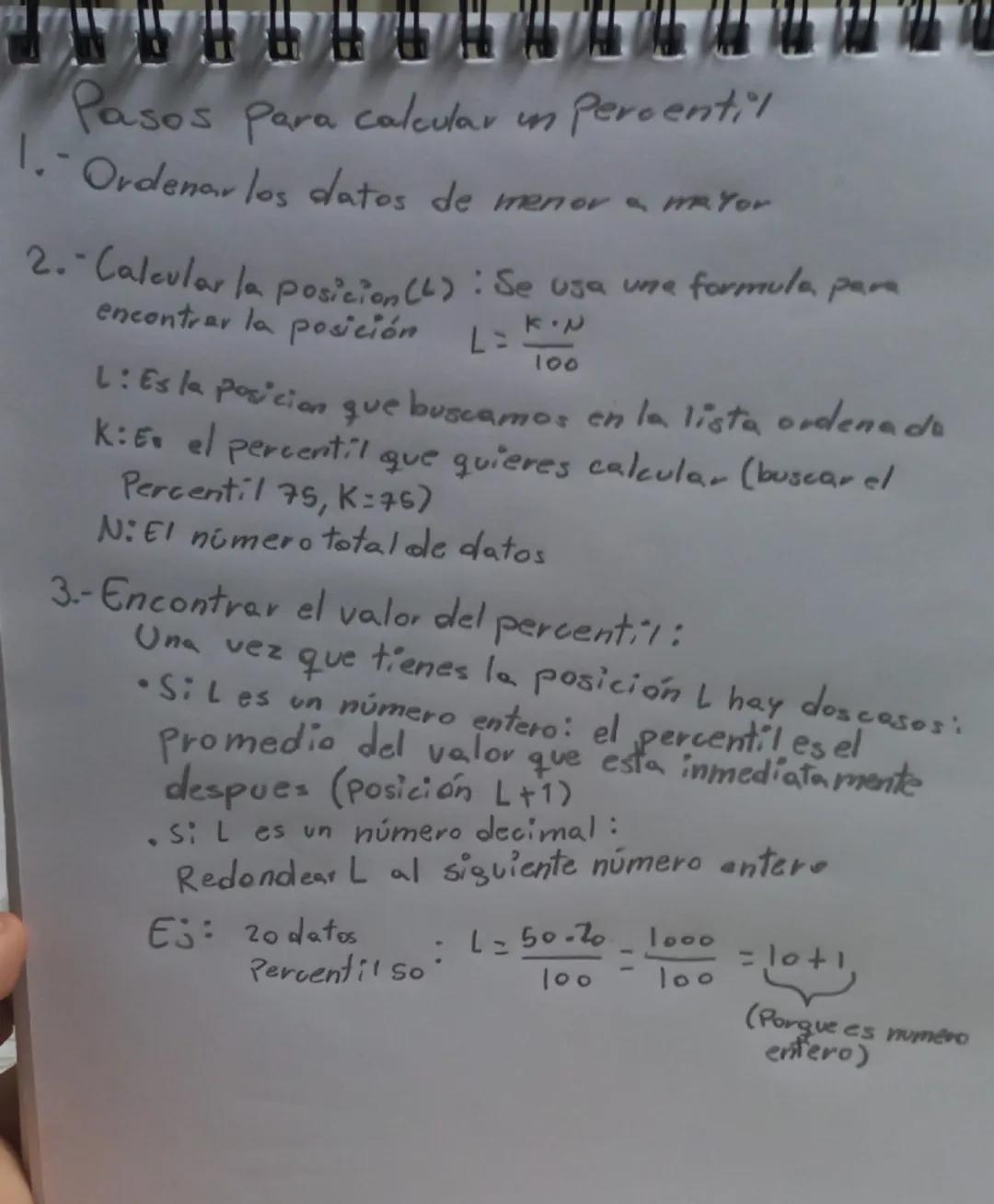 Pasos para calcular un percentil

1. Ordenar los datos de menor a mayor

2. Calcular la posicion (L): Se usa una formula para
encontrer la p