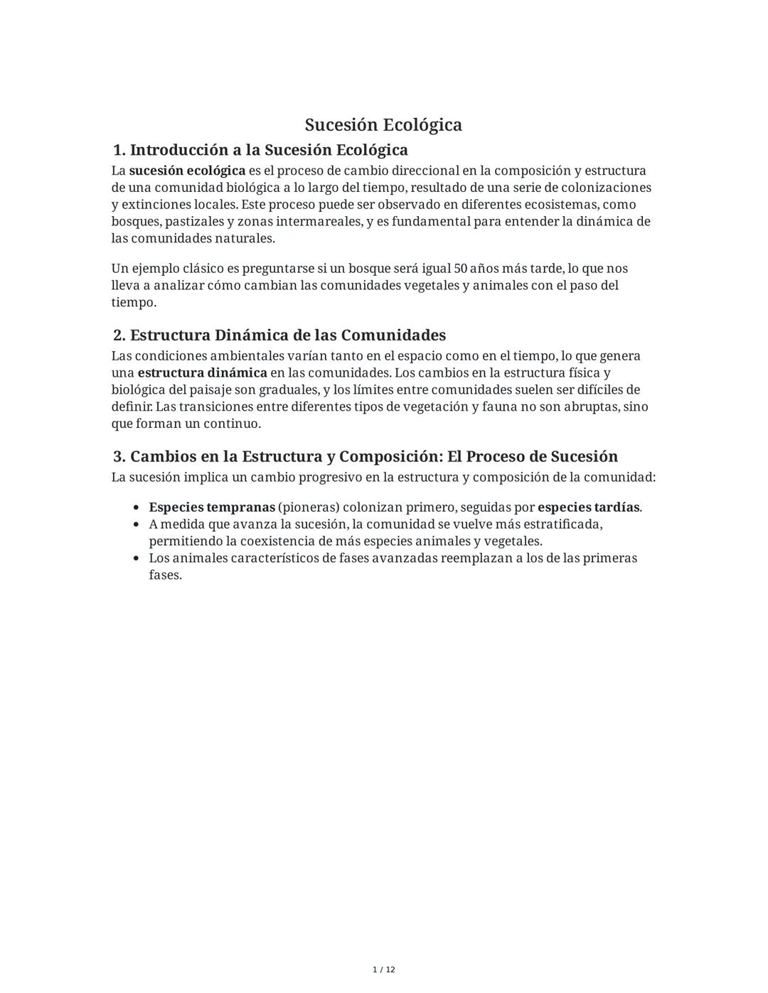 --- OCR Start ---
Sucesión Ecológica
1. Introducción a la Sucesión Ecológica
La sucesión ecológica es el proceso de cambio direccional en la