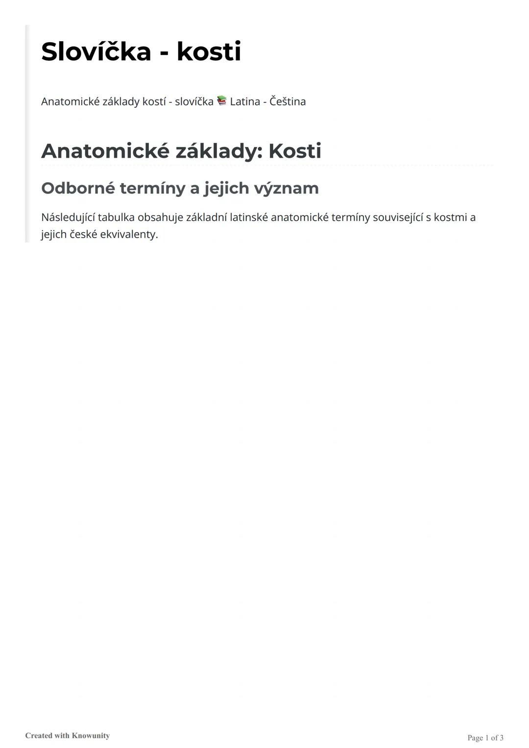# Slovíčka - kosti

Anatomické základy kostí - slovíčka Latina - Čeština

# Anatomické základy: Kosti

## Odborné termíny a jejich význam

N