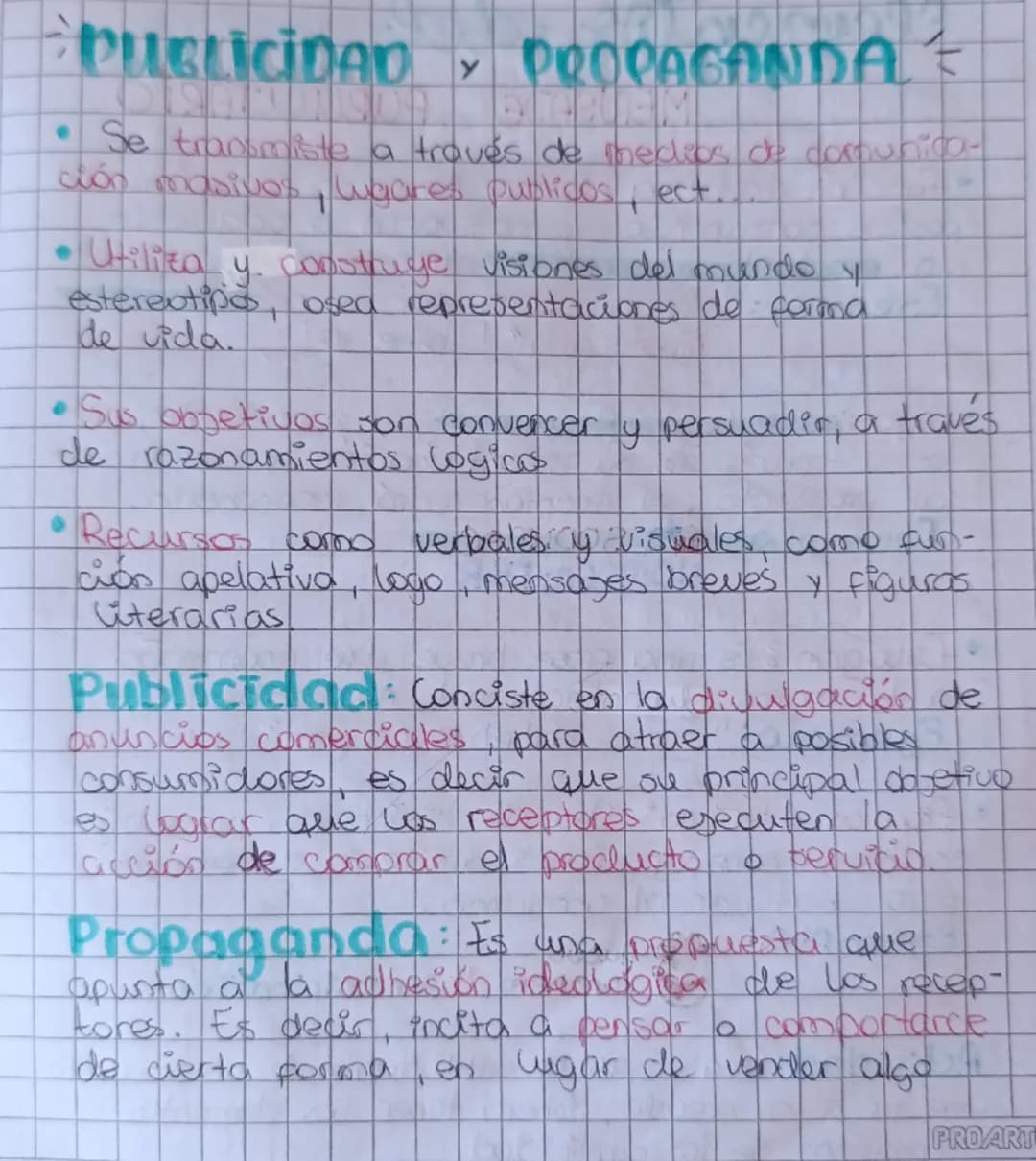 PUBLICIDAD
PROPAGANDA
× =
• Se transmiste a través de medios de comunica-
ción masivos, whares publicos.
+
ect.
• Utiliza y construye vision