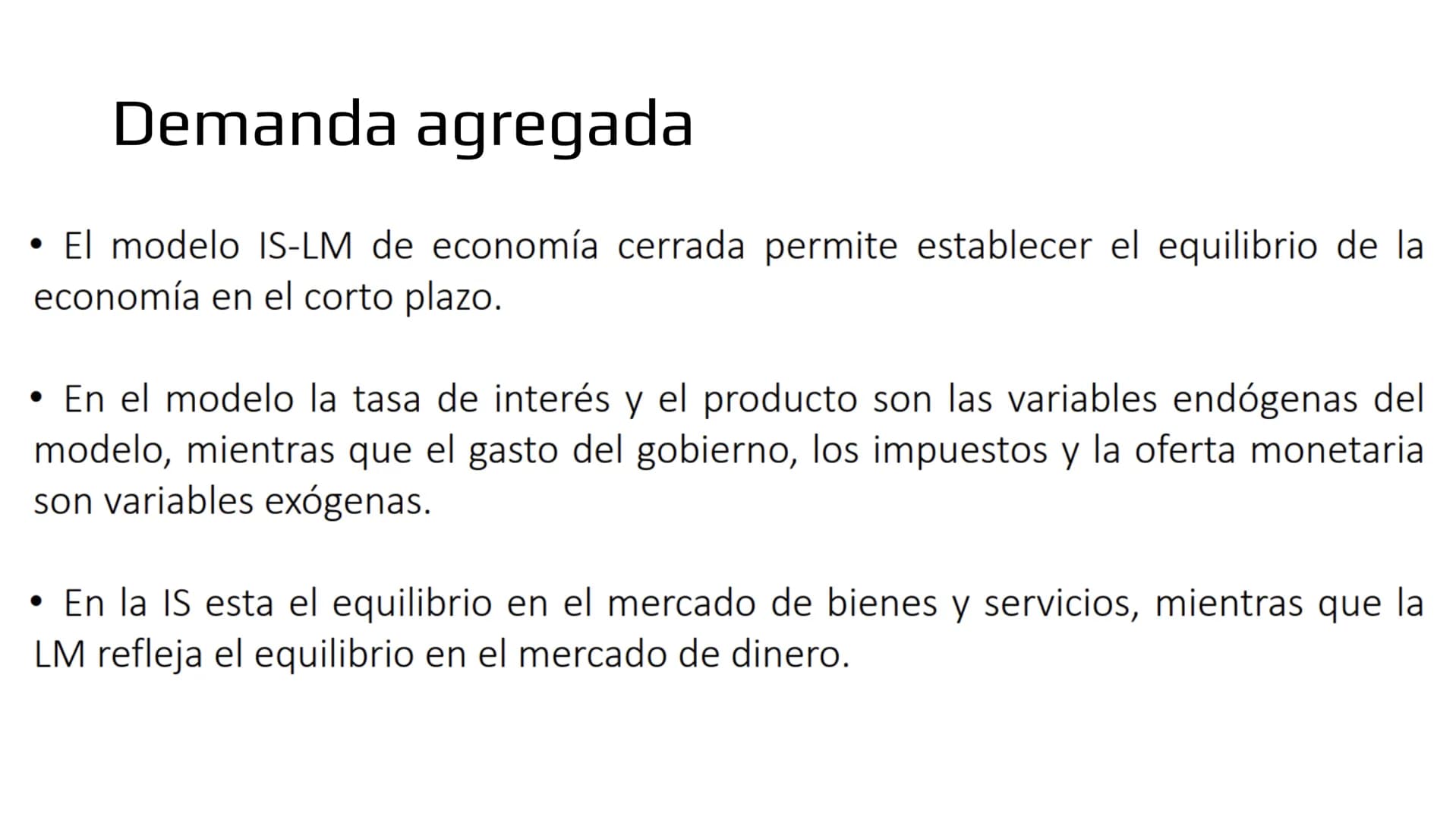 ## Modelo IS-LM # Demanda de bienes

- Ahora veremos como las políticas macroeconómicas afectan la demanda agregada y por
lo tanto, el produ