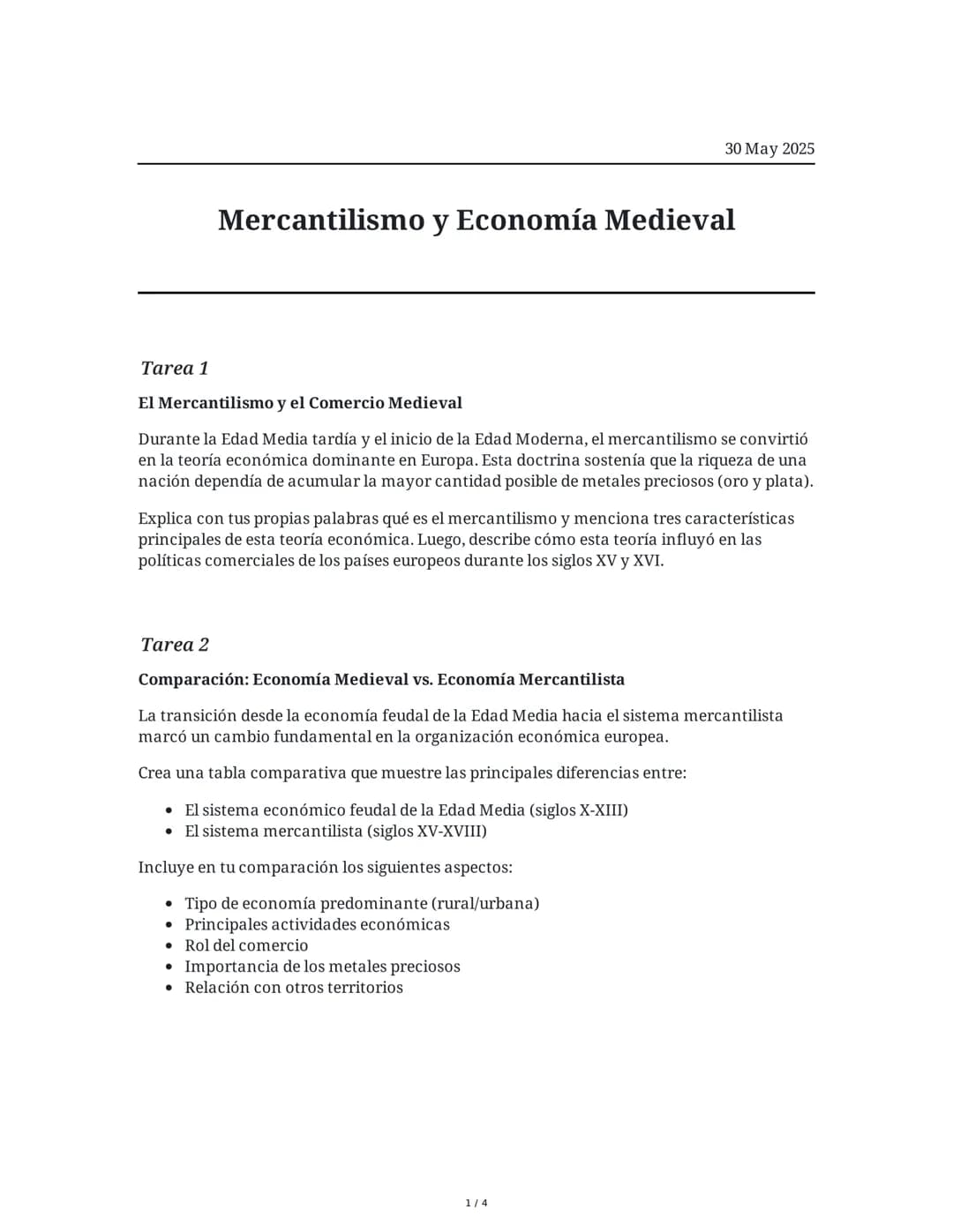 30 May 2025
Mercantilismo y Economía Medieval
Tarea 1
El Mercantilismo y el Comercio Medieval
Durante la Edad Media tardía y el inicio de la