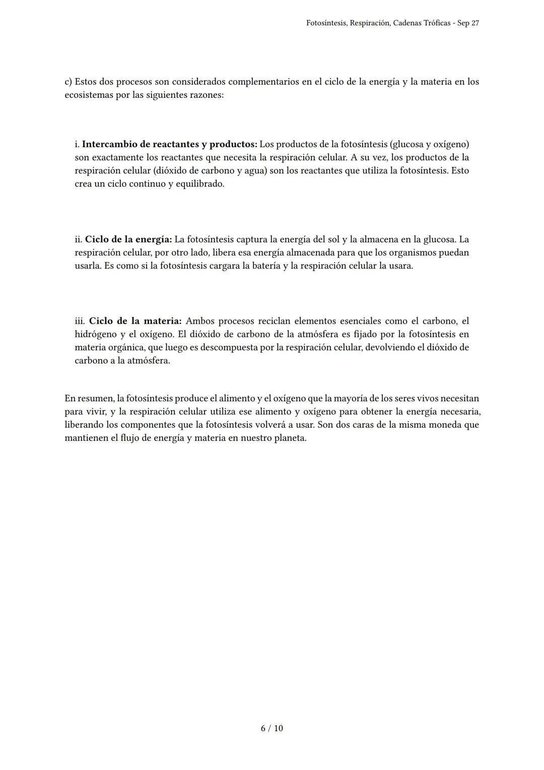 # Fotosíntesis, Respiración, Cadenas Tróficas

Generado por Florencia González - Sep 27

Descripción: Este examen cubre fotosíntesis, respir