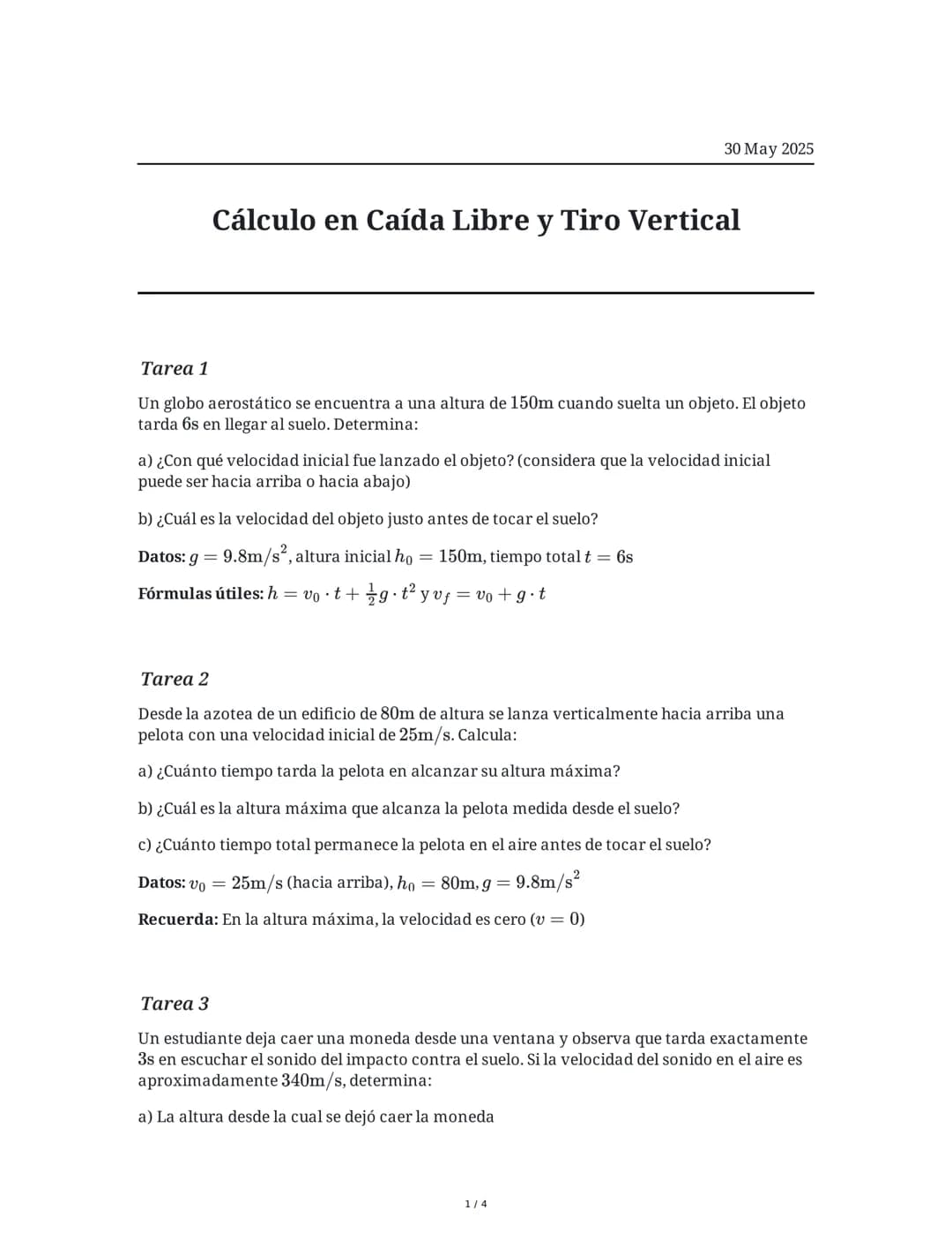 30 May 2025
Cálculo en Caída Libre y Tiro Vertical
Tarea 1
Un globo aerostático se encuentra a una altura de 150m cuando suelta un objeto. E