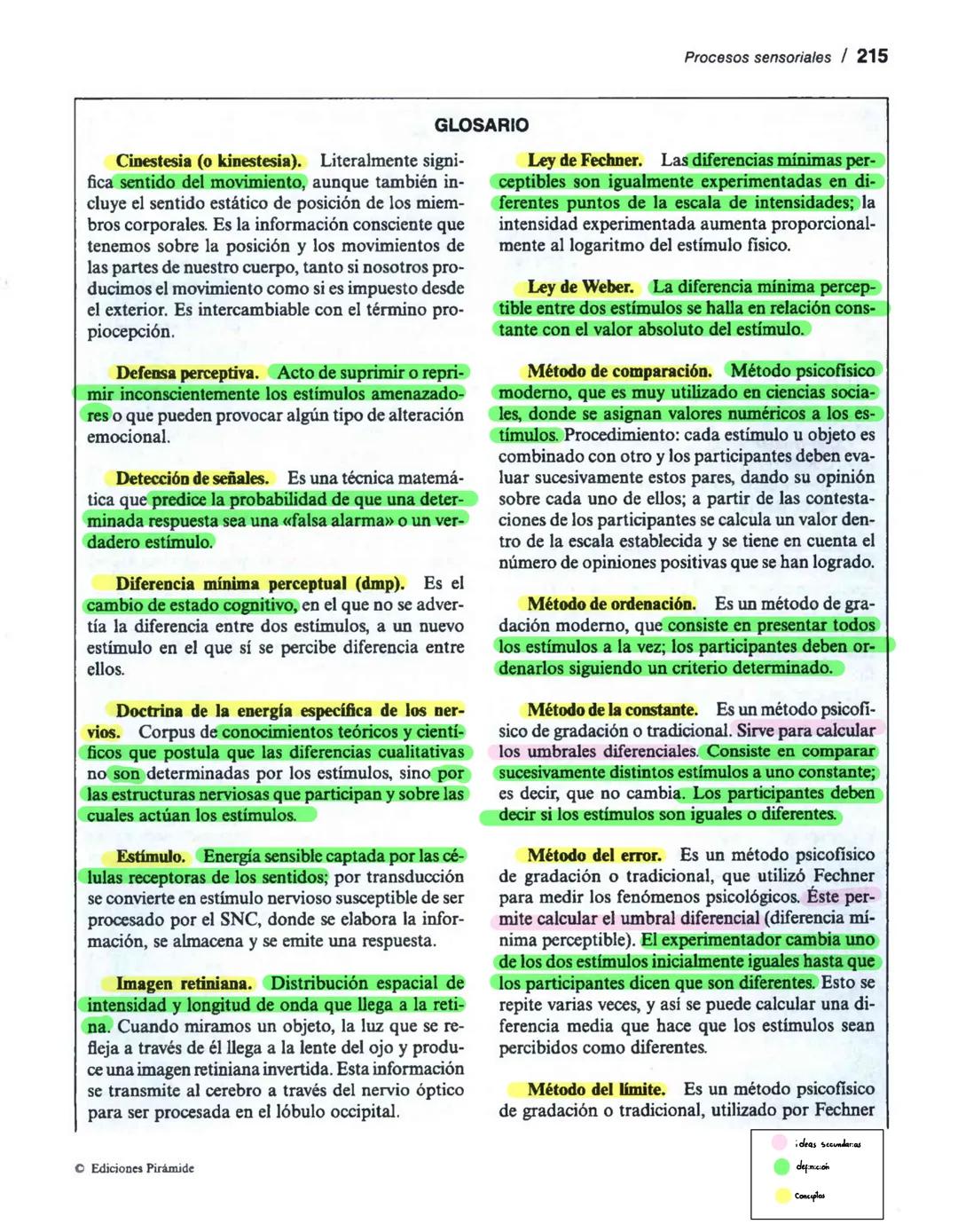 # GLOSARIO
Cinestesia (o kinestesia). Literalmente signi-
fica sentido del movimiento, aunque también in-
cluye el sentido estático de posi