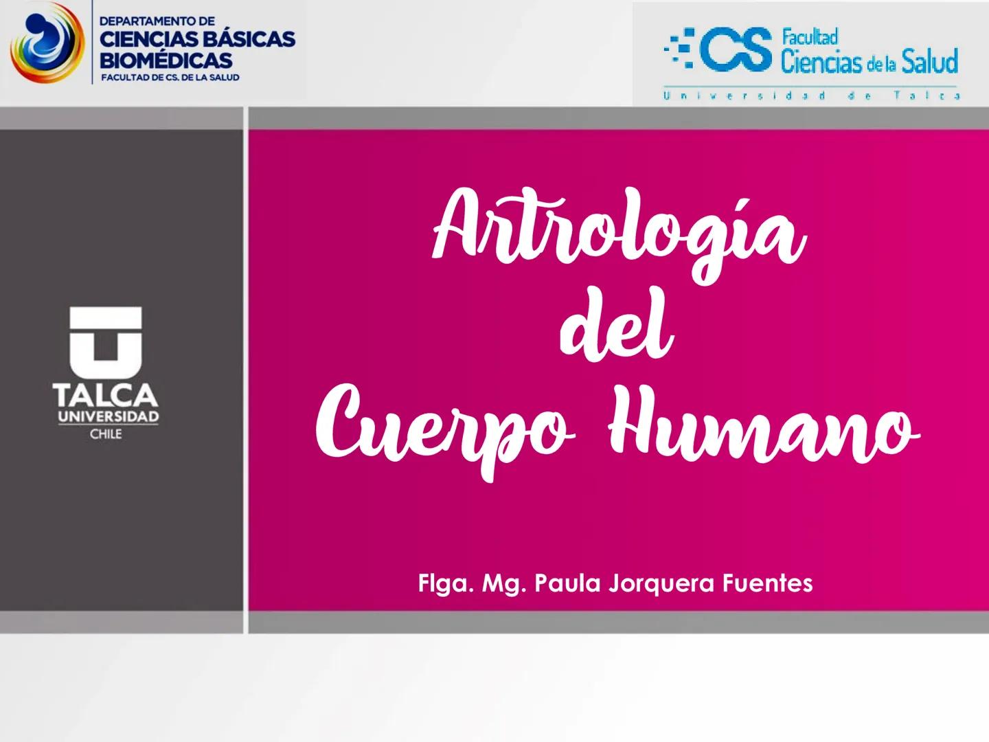 DEPARTAMENTO DE
CIENCIAS BÁSICAS
BIOMÉDICAS
FACULTAD DE CS. DE LA SALUD
Facultad
CS Ciencias dela Salud
Universidad
de
Talca
T
TALCA
UNIVERS