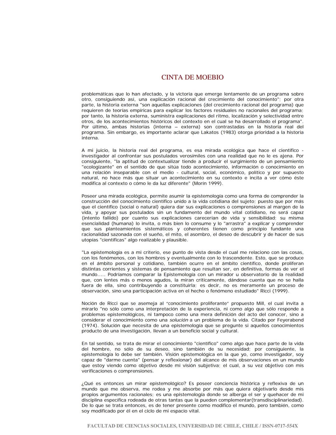 Cinta de Moebio
E-ISSN: 0717-554X
fosorio@uchile.cl
Universidad de Chile
Chile
Jaramillo Echeverri, Luis Guillermo
¿Qué es Epistemología?
C