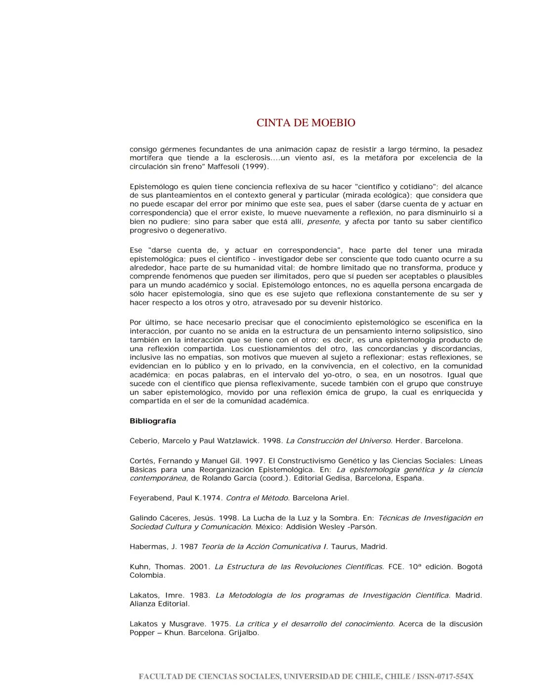 Cinta de Moebio
E-ISSN: 0717-554X
fosorio@uchile.cl
Universidad de Chile
Chile
Jaramillo Echeverri, Luis Guillermo
¿Qué es Epistemología?
C