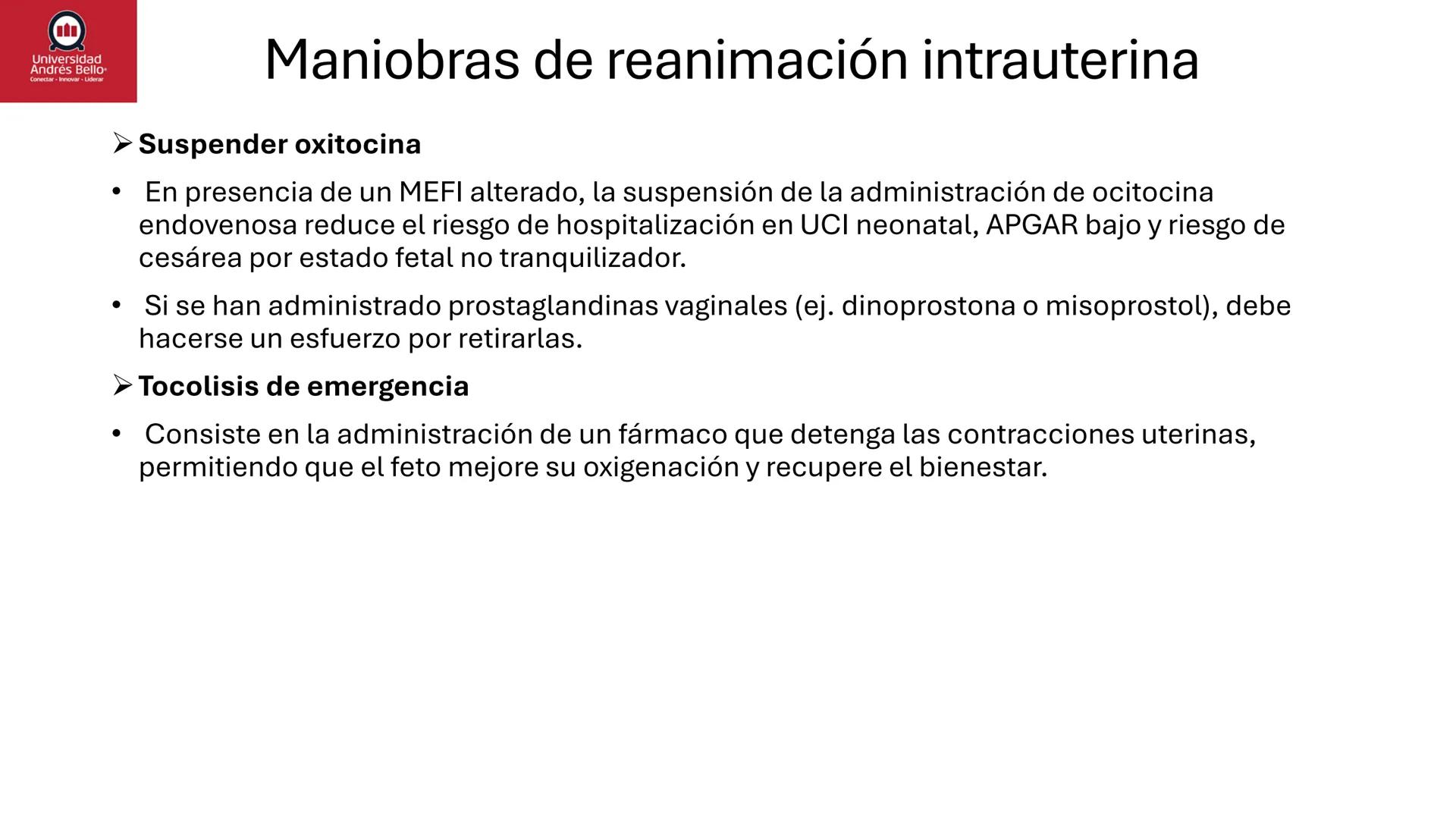 --- OCR Start ---
Universidad
Andrés Bello
Conectar-Innovar-Liderar
CLASE 12
Monitorización Electrónica Fetal
Vigilancia intraparto II: MEFI