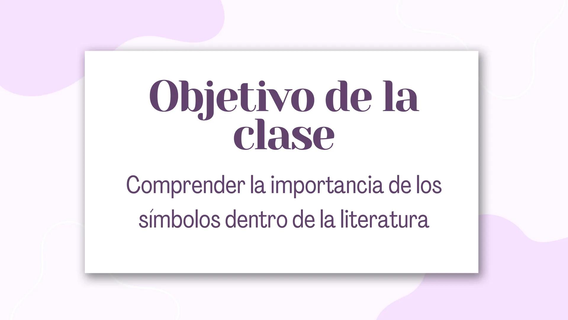 # Símbolos
literarios
Profe: María José Ahumada S # Objetivo de la clase
Comprender la importancia de los
símbolos dentro de la literatura