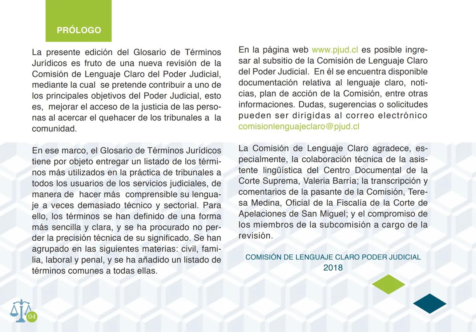 # GLOSARIO DE TÉRMINOS
## JURÍDICOS
COMISIÓN
LENGUAJE
CLARO
PODER JUDICIAL
REPUBLICA DE CHILE PODER JUDICIAL
REPUBLICA DE CHILE | COMISIÓ