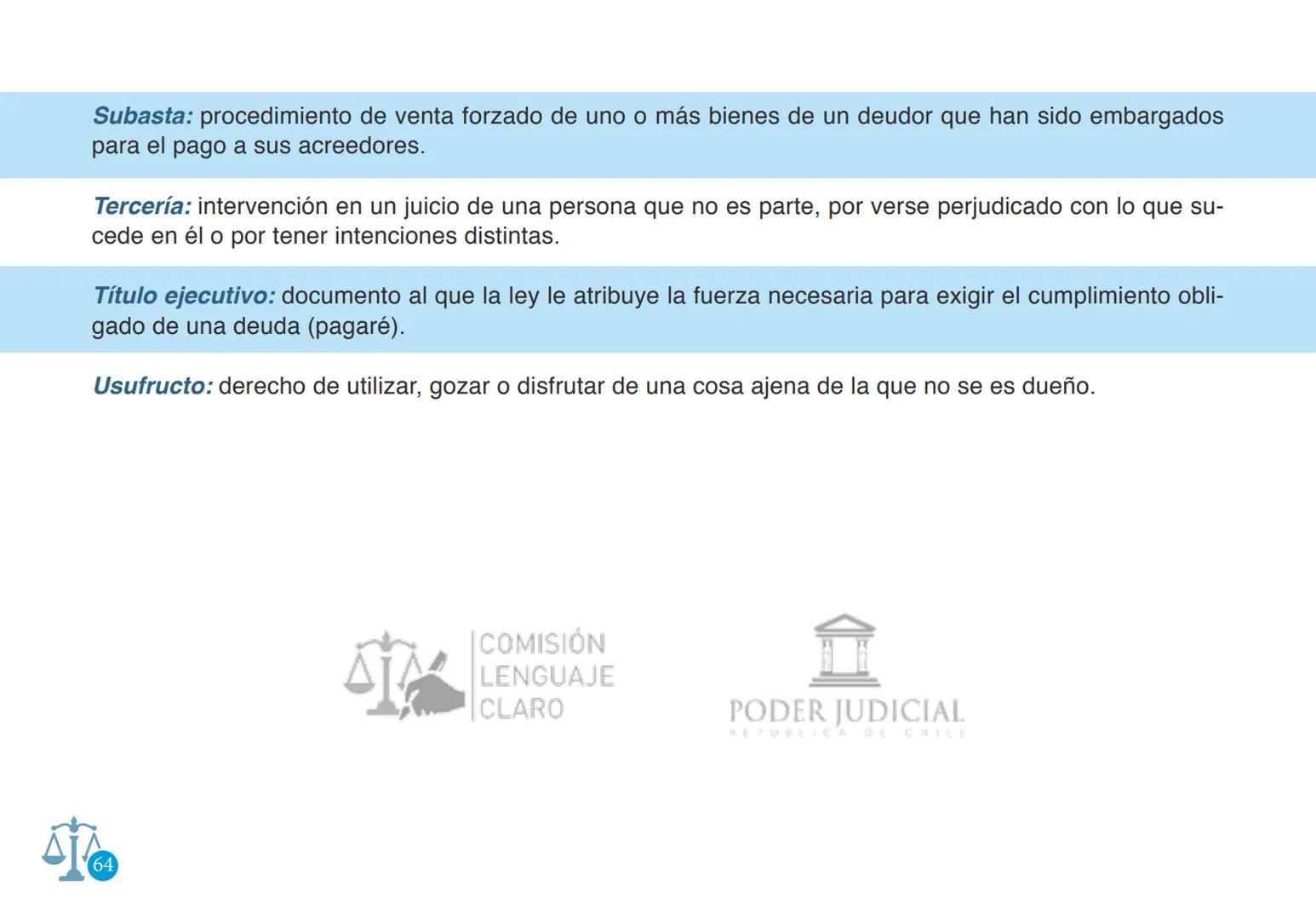 # GLOSARIO DE TÉRMINOS
## JURÍDICOS
COMISIÓN
LENGUAJE
CLARO
PODER JUDICIAL
REPUBLICA DE CHILE PODER JUDICIAL
REPUBLICA DE CHILE | COMISIÓ