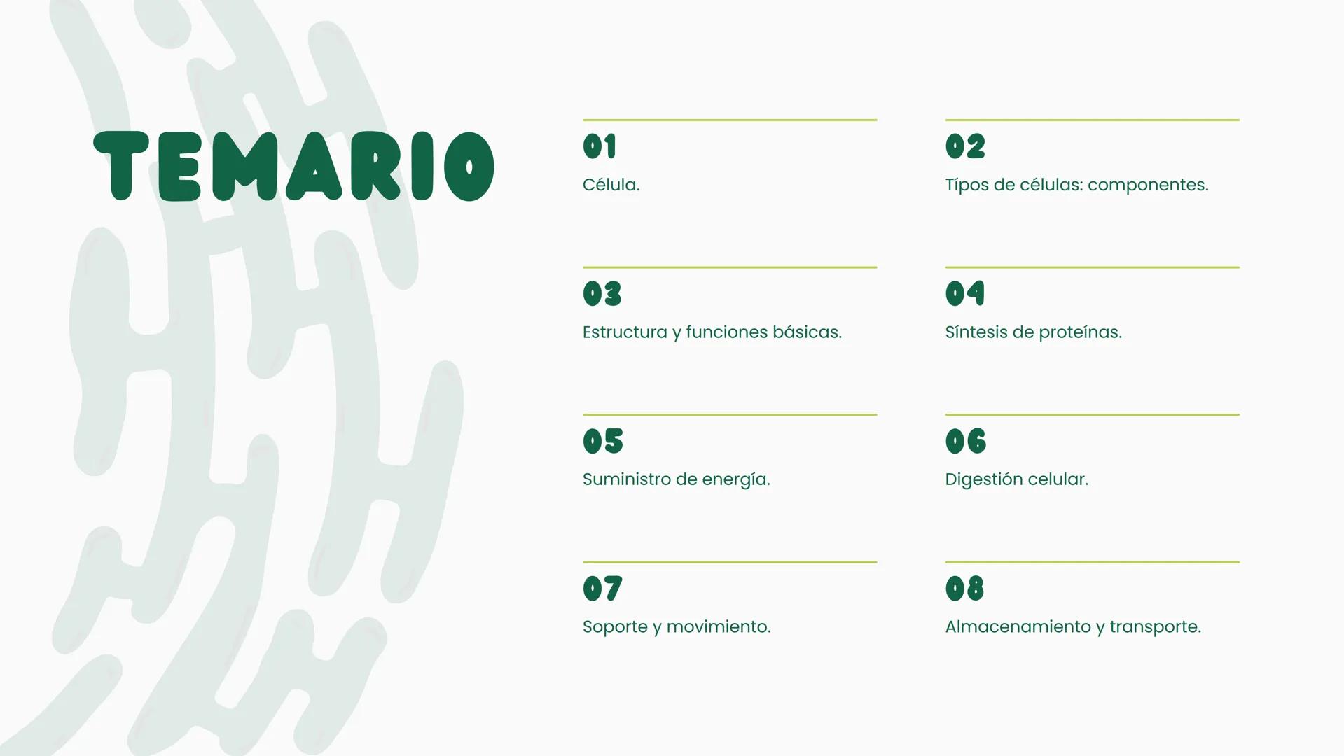 # CÉLULA
Unidad fundamental de la vida TEMARIO
01
Célula.
03
Estructura y funciones básicas.
02
Típos de células: componentes.
04
Sínte