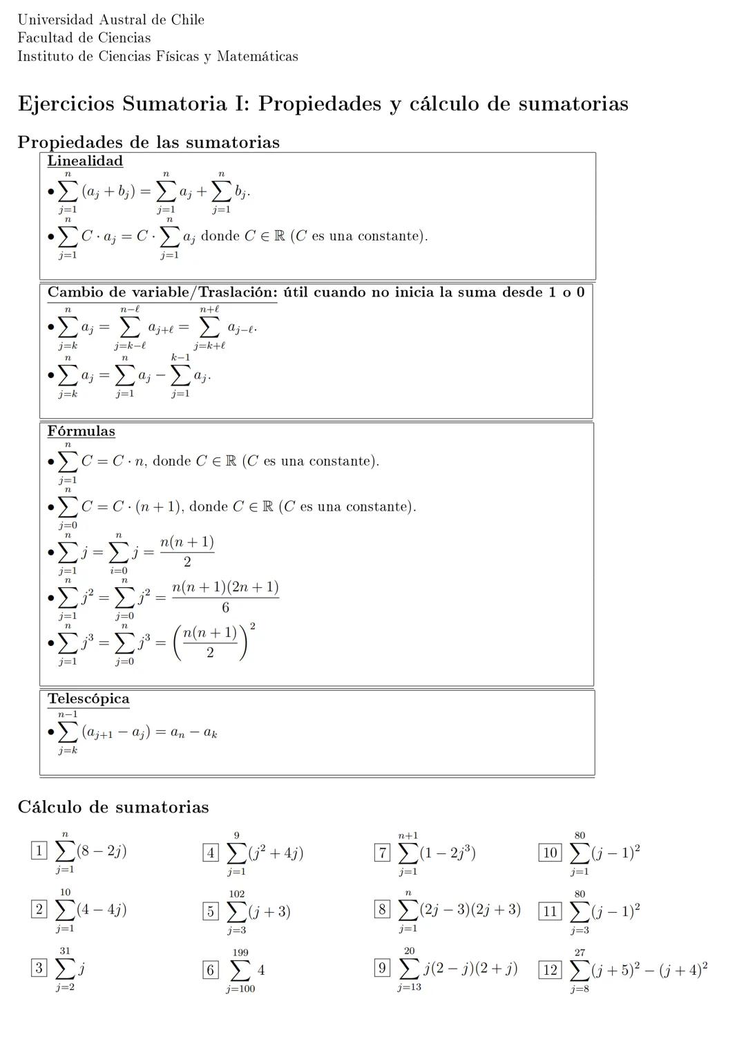 --- OCR Start ---
Universidad Austral de Chile
Facultad de Ciencias
Instituto de Ciencias Físicas y Matemáticas
Ejercicios Sumatoria I: Prop