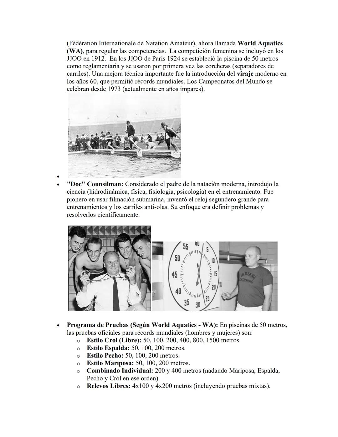 # Resumen Detallado para Prueba Teórica de Natación
1. Historia de la Natación y Programa FINA (World Aquatics)
* Orígenes Antiguos: La na