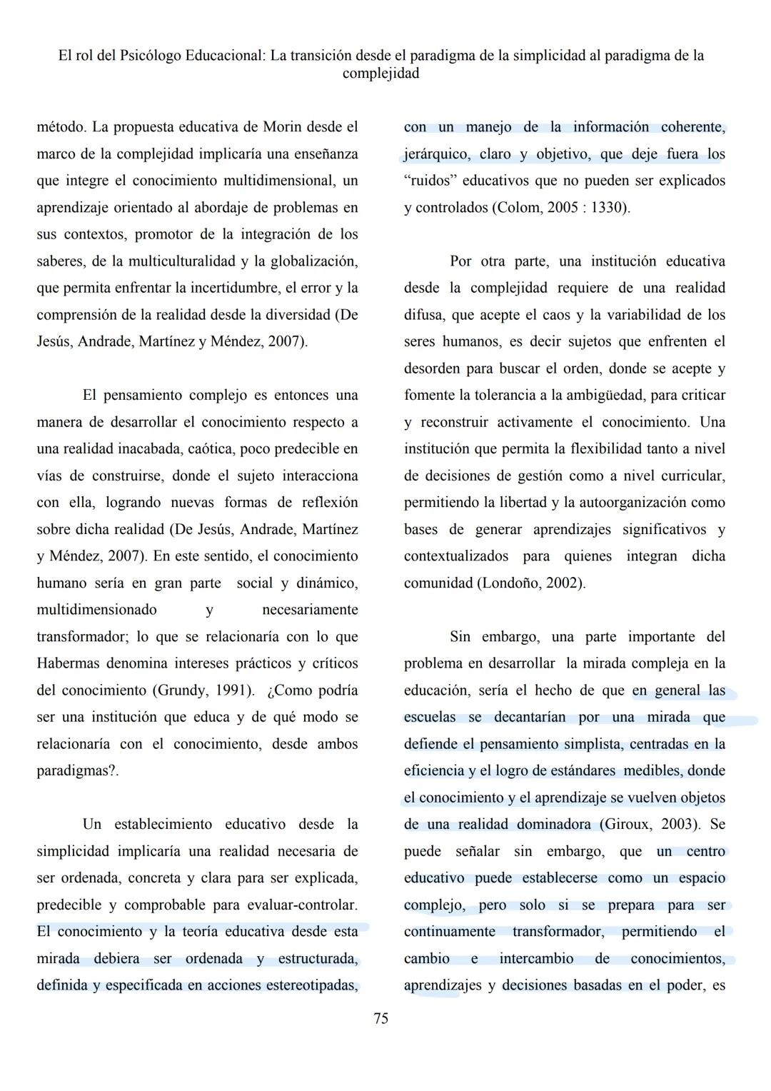 Revista Pequén
2011, Vol. 1, N° 1, 72-82.
Escuela de Psicología
Universidad del Bio Bio
El rol del Psicólogo Educacional: La transición de