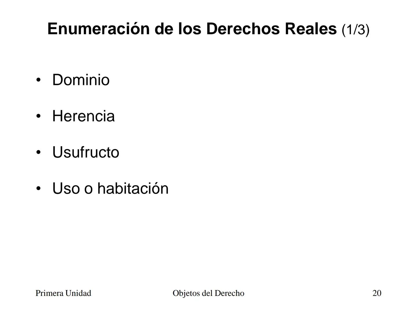 # Objetos del Derecho
(Cosas - Bienes) • Cosa es todo lo que existe, excepto las
personas
• Es decir, es todo aquello que tiene existencia
