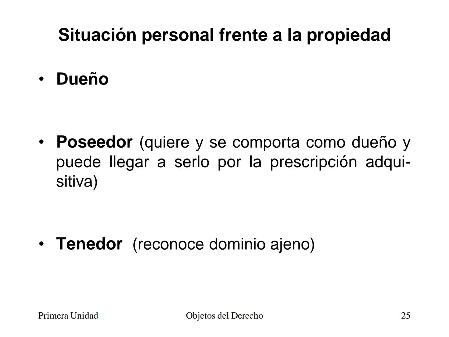# Objetos del Derecho
(Cosas - Bienes) • Cosa es todo lo que existe, excepto las
personas
• Es decir, es todo aquello que tiene existencia