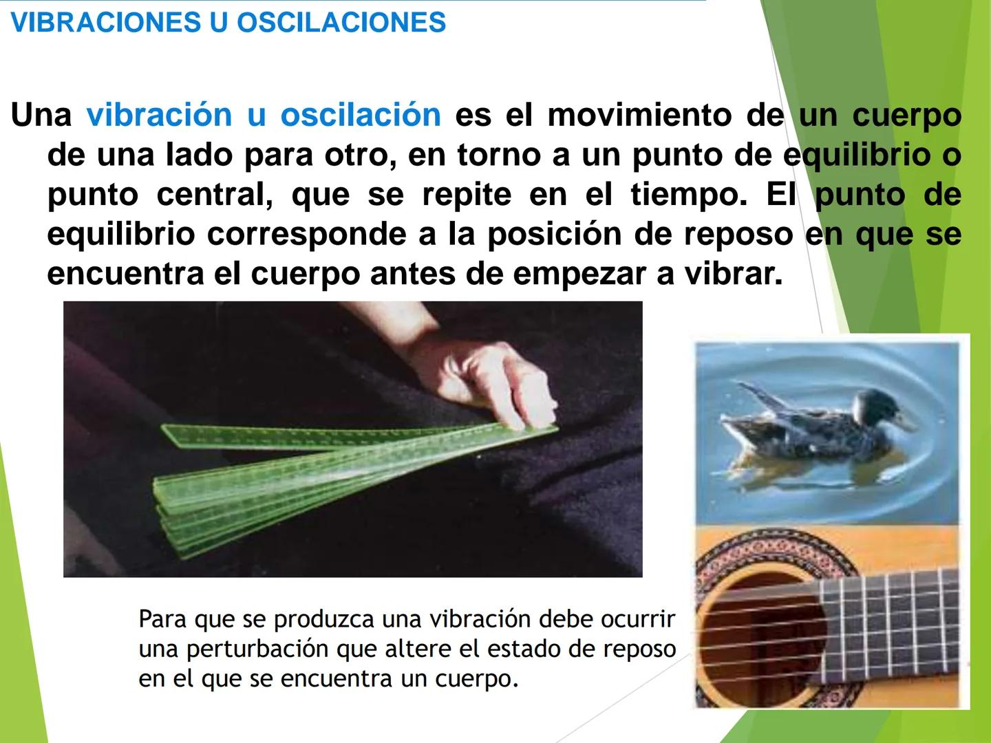 Diapasón
Flauta
Violín
Gong
Unidad 1: Ondas y Sonido
1. Ondas y sus características. Aprendizajes esperados
• Comprender el concepto d