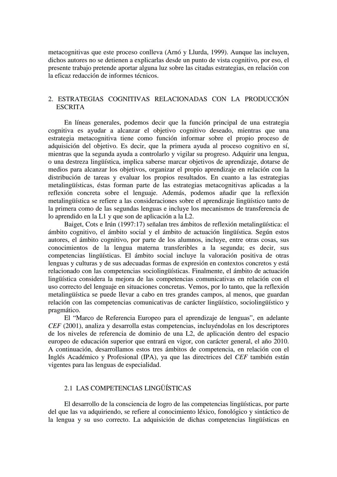 (2006) Revista de Lenguas para Fines Específicos
ISSN: 0213-0610. D.L.G.C.298-1993. pgs 133-150
ESTRATEGIAS METACOGNITIVAS Y METALINGÜÍSTICA