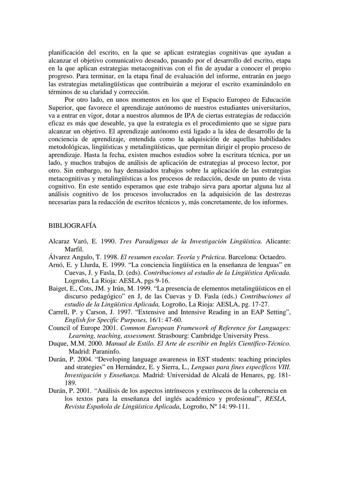 (2006) Revista de Lenguas para Fines Específicos
ISSN: 0213-0610. D.L.G.C.298-1993. pgs 133-150
ESTRATEGIAS METACOGNITIVAS Y METALINGÜÍSTICA