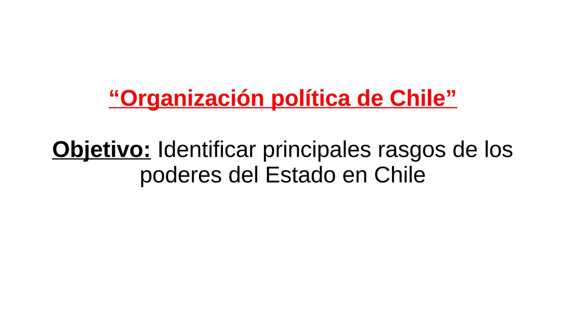 CONSTITUCIÓN CHILE
Objetivo: Identificar instituciones de control y
fiscalización del sistema administrativo en Chile “Las Normas y el Derec