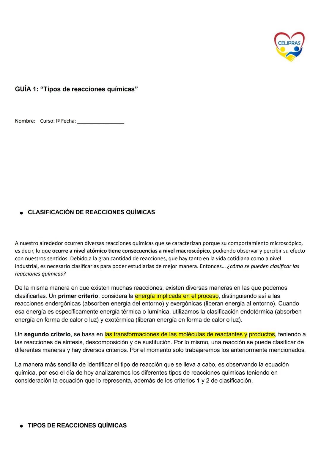 GUÍA 1: "Tipos de reacciones químicas"
Nombre: Curso: 1º Fecha:
• CLASIFICACIÓN DE REACCIONES QUÍMICAS
A nuestro alrededor ocurren diversas