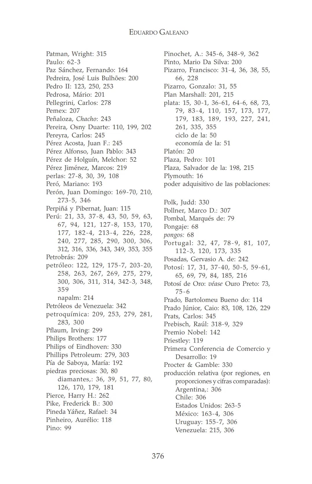 NDIA fupertor
EDUARDO
GALEANO
LAS VENAS
ABIERTAS
DE AMÉRICA
LATINA
Terra flonds
FRANCISCA
C.Briteran
Exterieses
Ocranusoccidentaliv
448
Cham