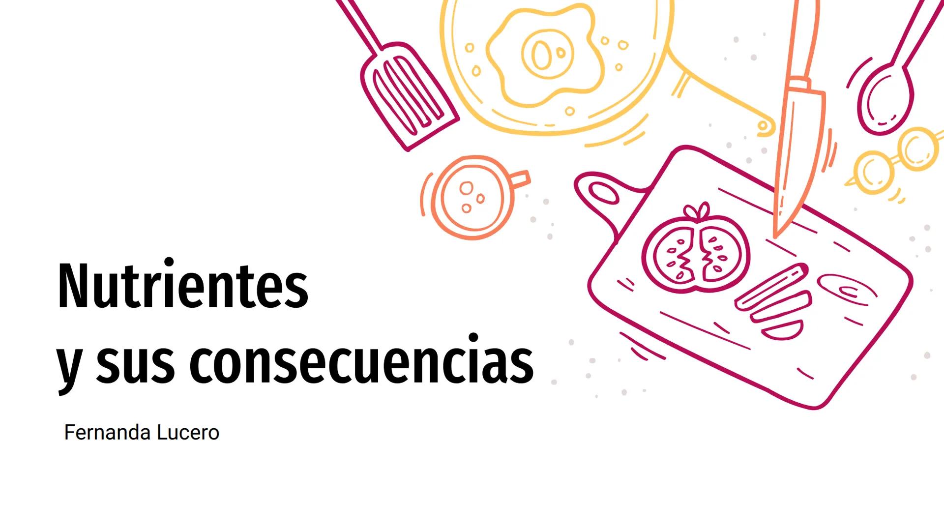 # Nutrientes
y sus consecuencias
Fernanda Lucero Ticket de entrada
1) Elabora una lista de los alimentos que consumiste en el
almuerzo de a