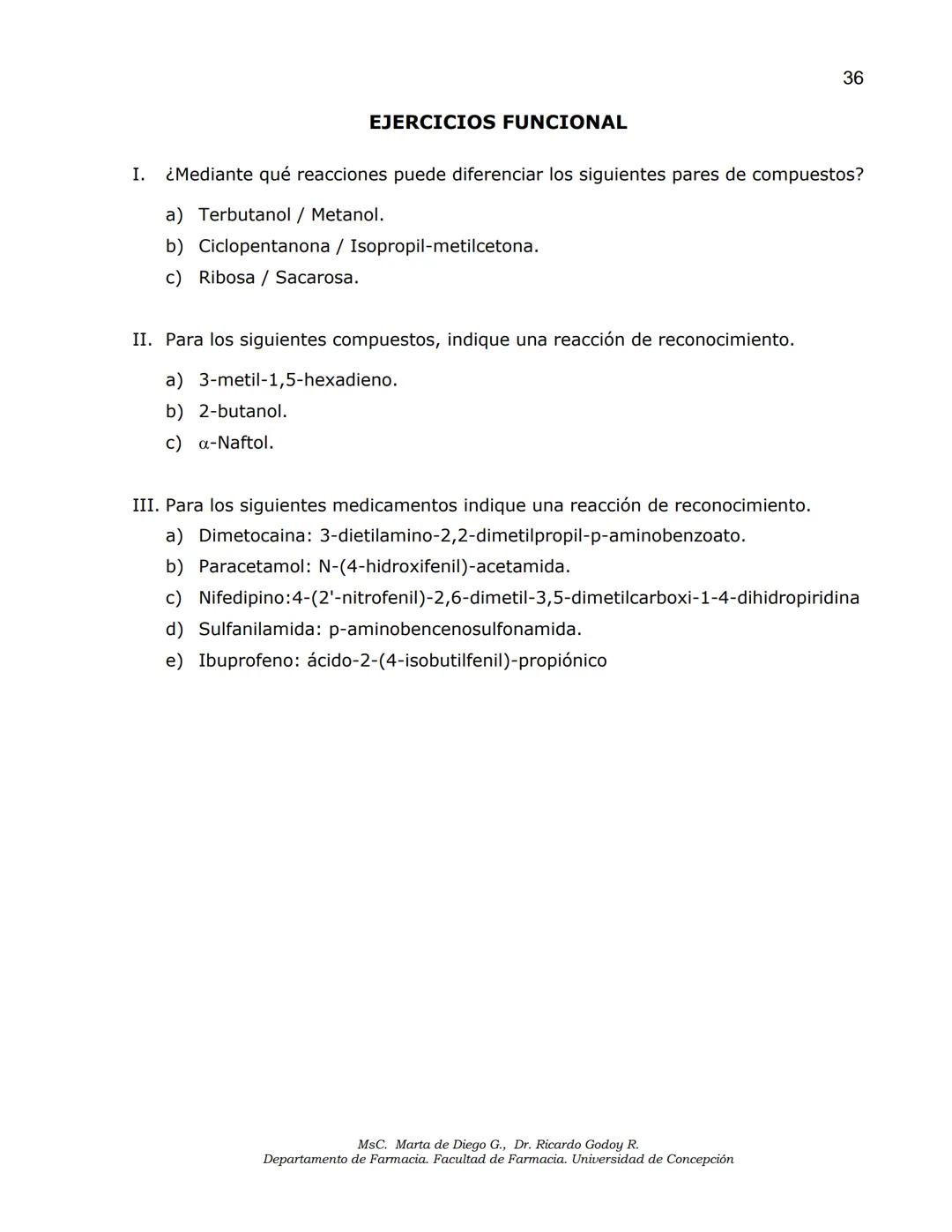 Universidad
de Concepción
✔ Facultad
✔de Farmacia
ANÁLISIS DE MEDICAMENTOS
ANÁLISIS FUNCIONAL
ANÁLISIS ELEMENTAL
DETERMINACIÓN DE AGUA
MSc.