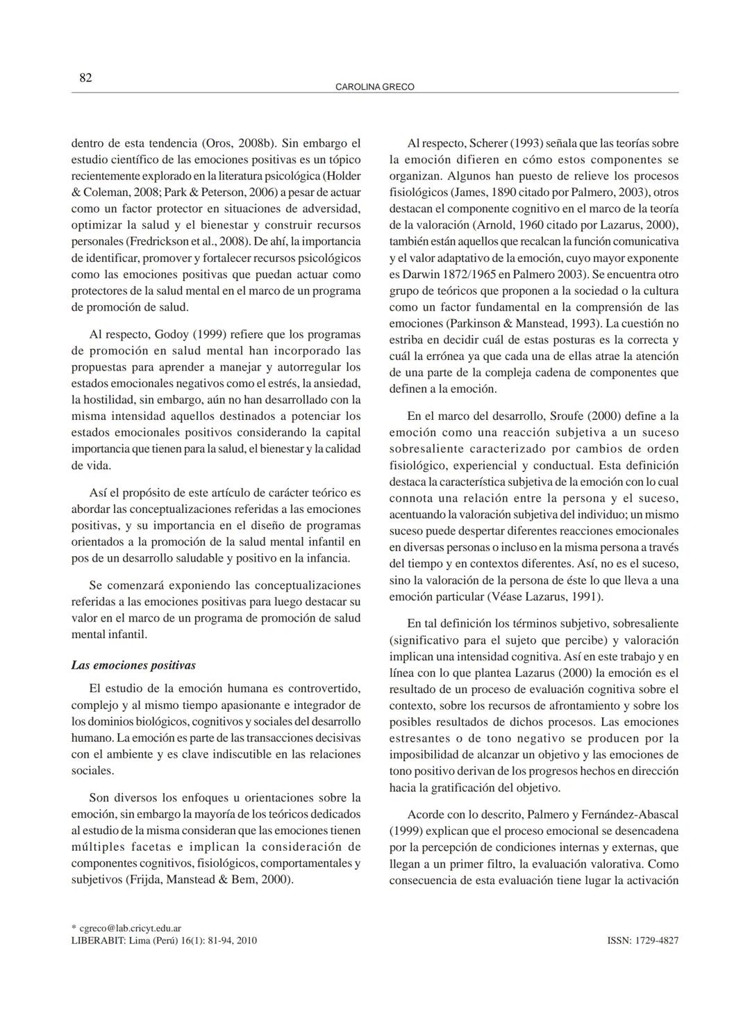 LAS EMOCIONES POSITIVAS: SU IMPORTANCIA EN EL MARCO DE LA PROMOCIÓN DE
LA SALUD MENTAL EN LA INFANCIA
THE IMPORTATION OF POSITIVE EMOTIONS O