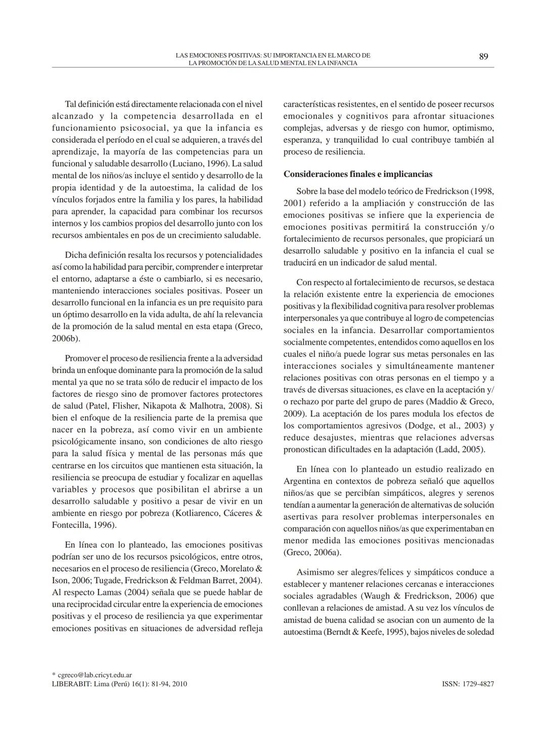 LAS EMOCIONES POSITIVAS: SU IMPORTANCIA EN EL MARCO DE LA PROMOCIÓN DE
LA SALUD MENTAL EN LA INFANCIA
THE IMPORTATION OF POSITIVE EMOTIONS O