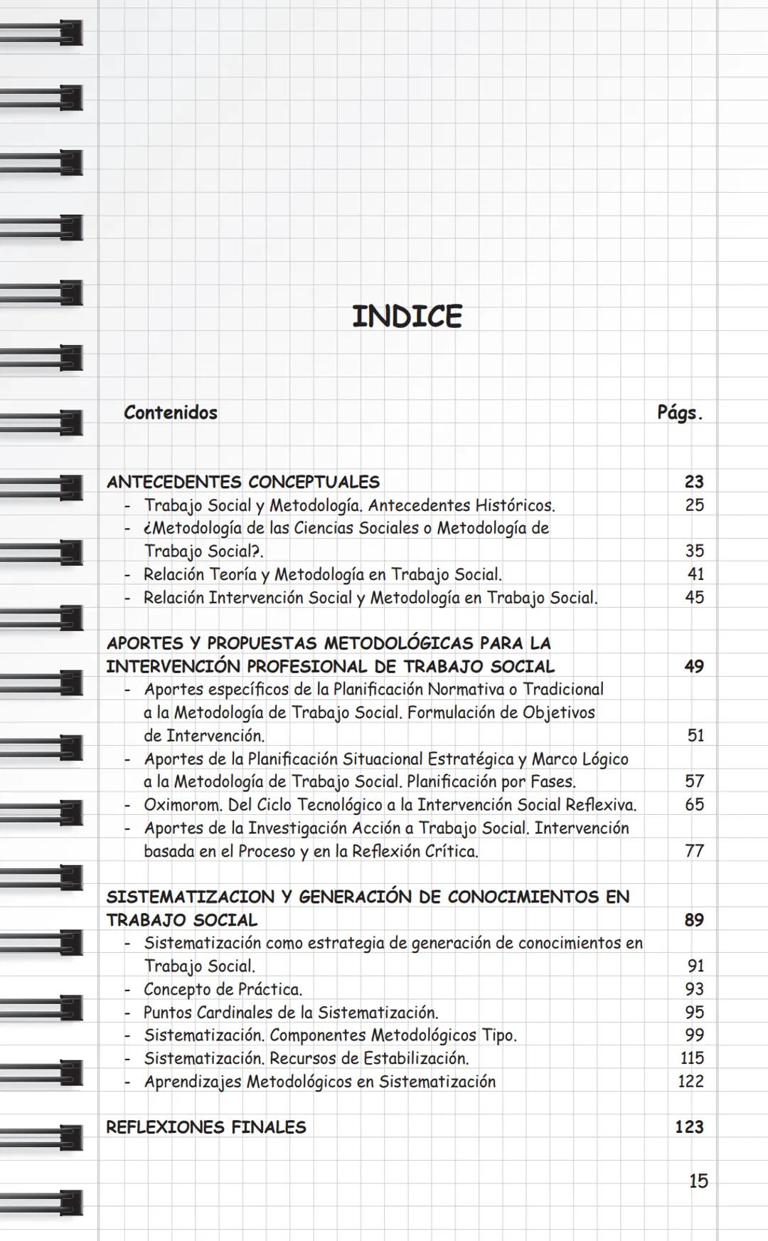 Universidad
de Valparaíso
CHILE
Propuestas Metodológicas
para Trabajo Social
en Intervención Social
y Sistematización.
Cuaderno Metodológico