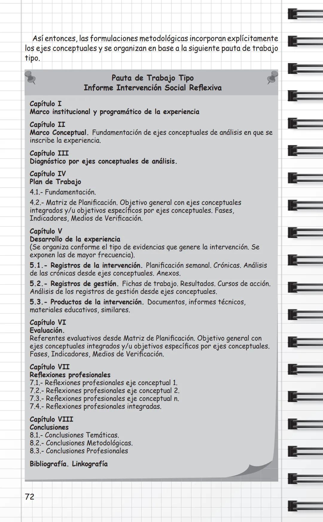 Universidad
de Valparaíso
CHILE
Propuestas Metodológicas
para Trabajo Social
en Intervención Social
y Sistematización.
Cuaderno Metodológico