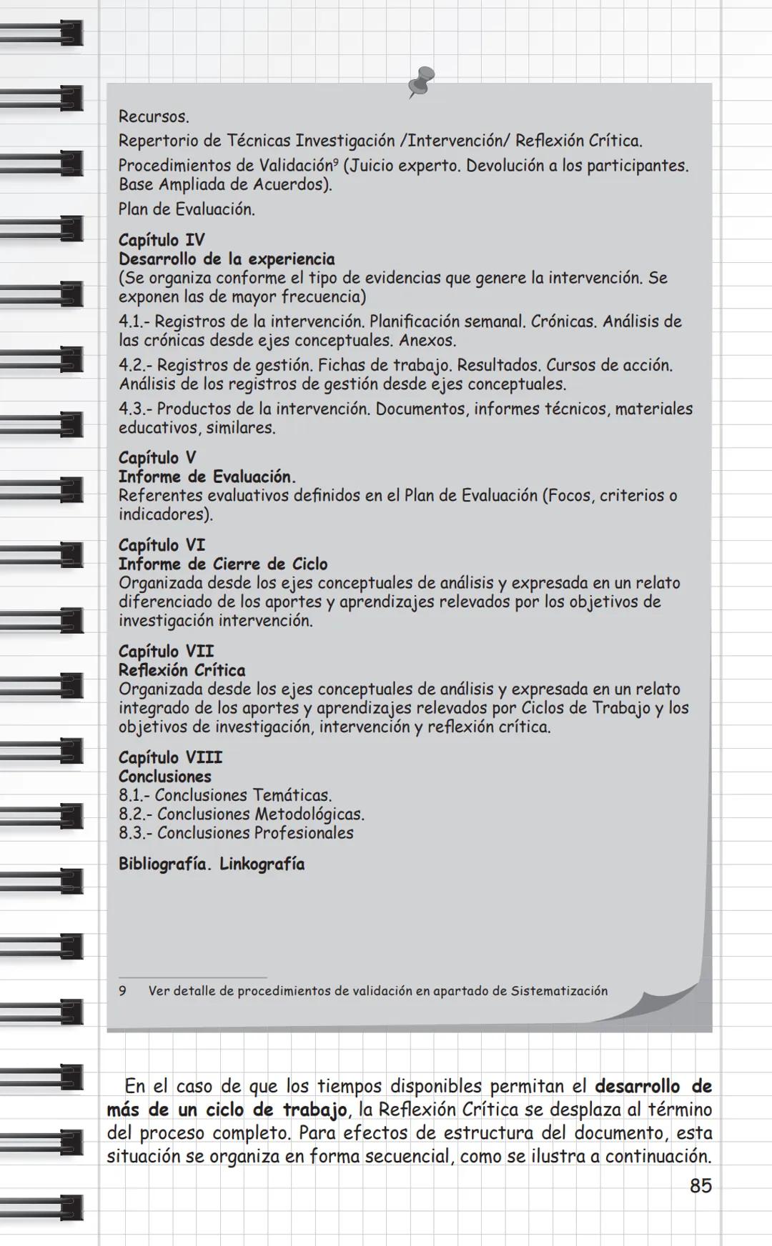 Universidad
de Valparaíso
CHILE
Propuestas Metodológicas
para Trabajo Social
en Intervención Social
y Sistematización.
Cuaderno Metodológico