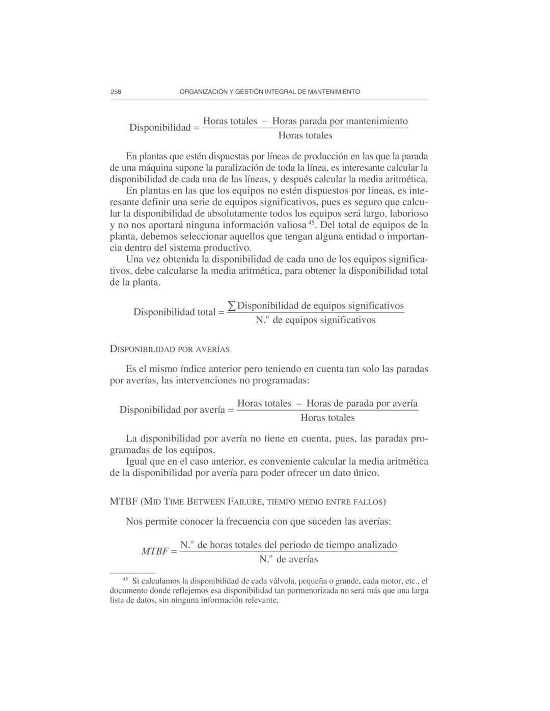 Gestión de la información
9
El Departamento de Mantenimiento necesita y genera abundante infor-
mación, por lo cual es necesario prestar ate