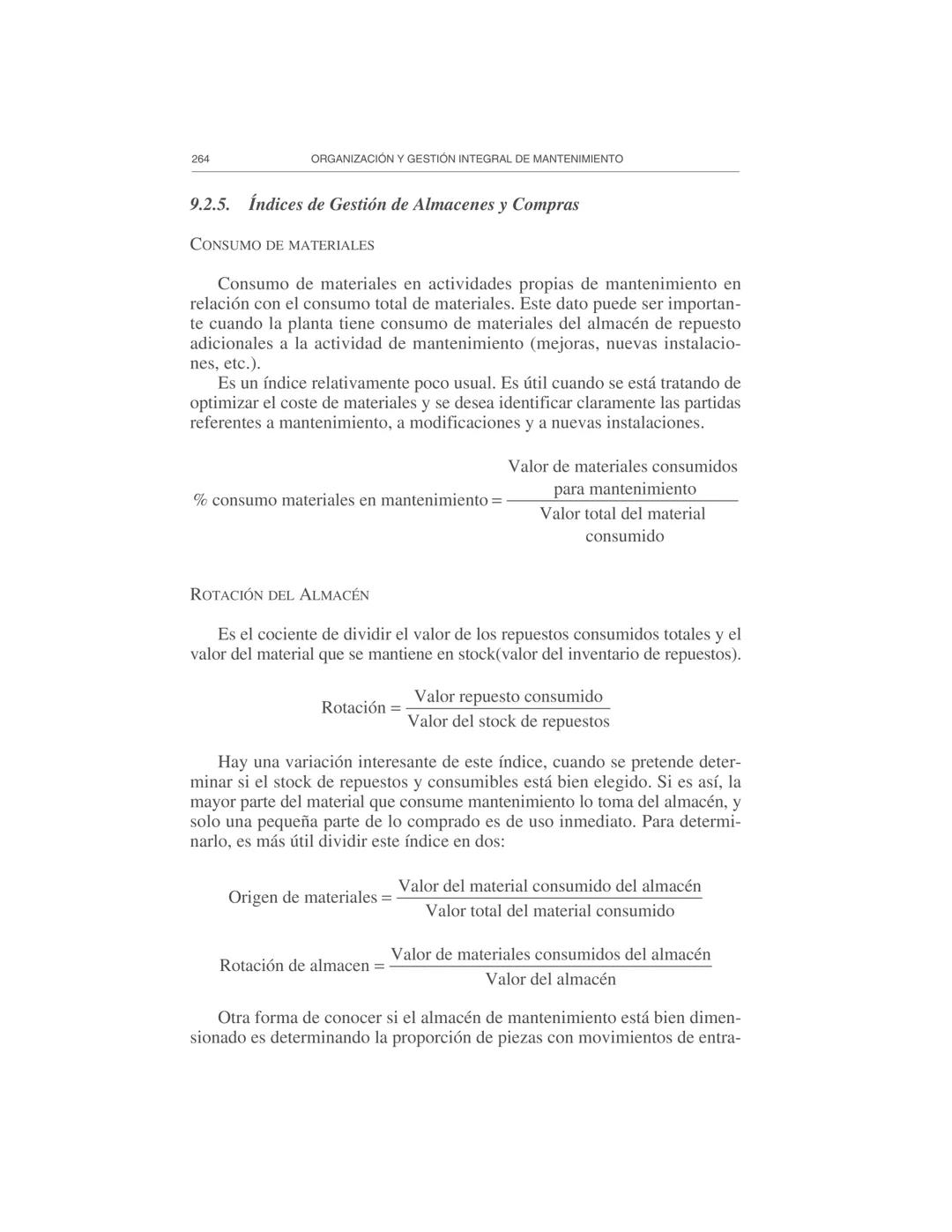 Gestión de la información
9
El Departamento de Mantenimiento necesita y genera abundante infor-
mación, por lo cual es necesario prestar ate