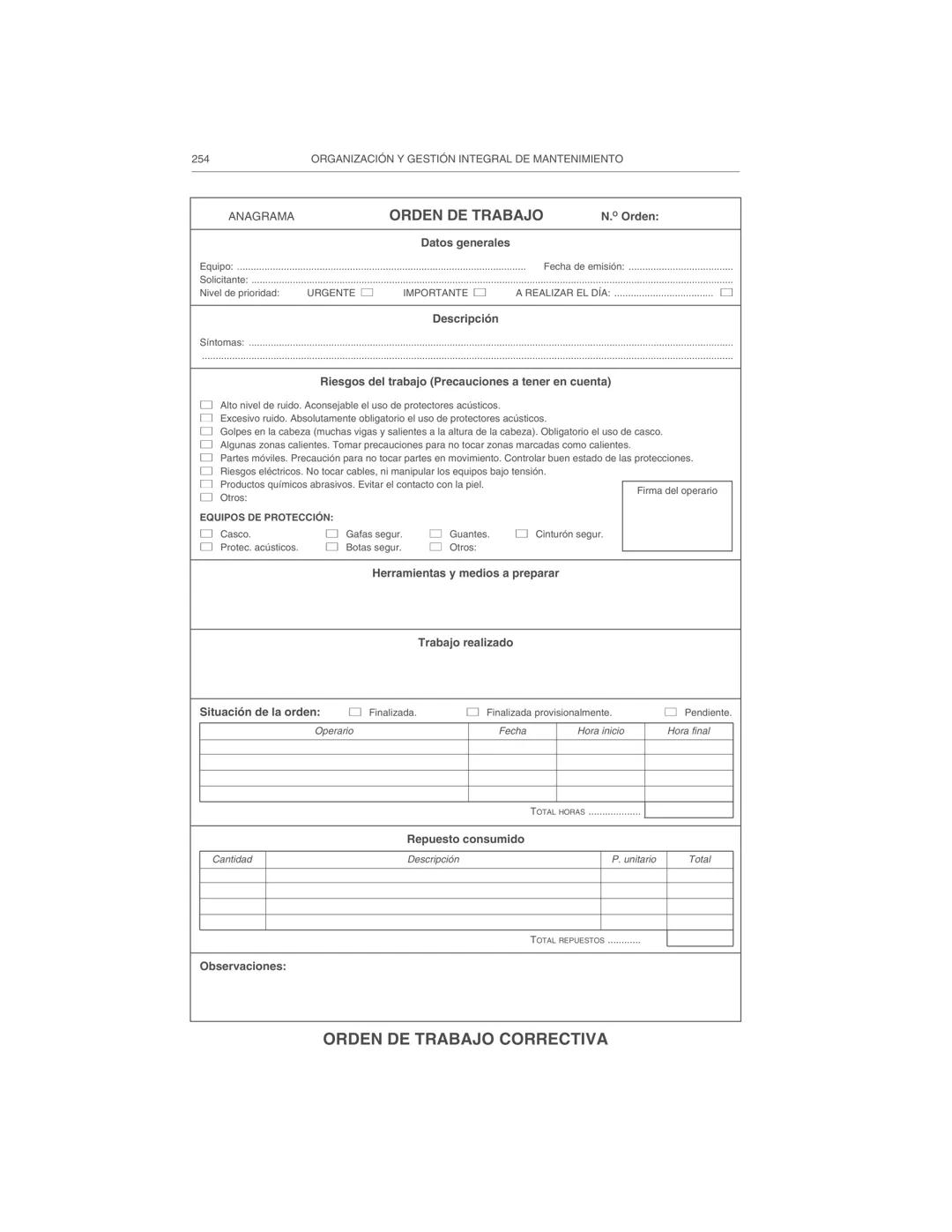 Gestión de la información
9
El Departamento de Mantenimiento necesita y genera abundante infor-
mación, por lo cual es necesario prestar ate