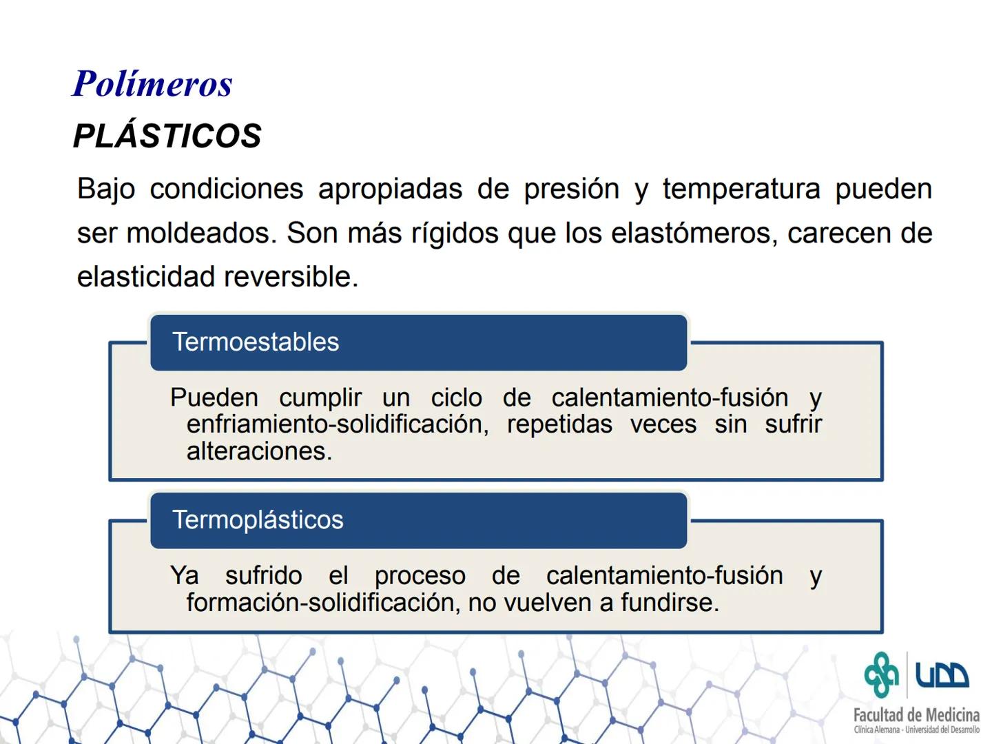 CB
Facultad de Medicina
Clínica Alemana - Universidad del Desarrollo
Polímeros
Sergio Rivera F. - sergio.rivera@udd.cl
Carmen Navarro M.- ca