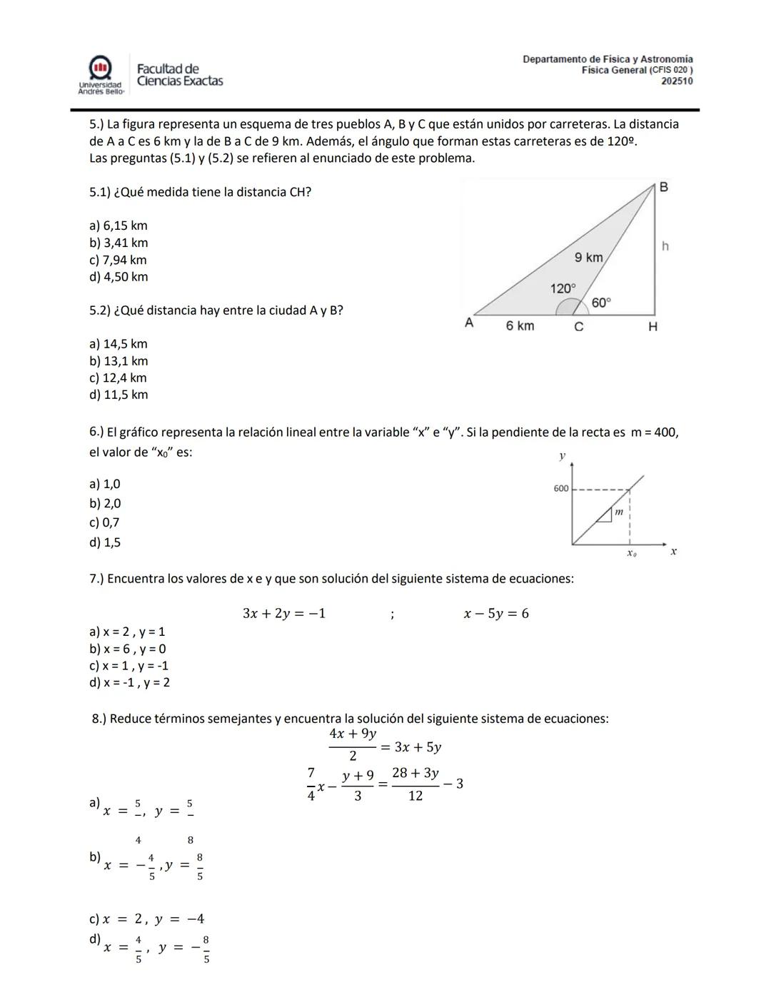 ## PRE SOLEMNE 1
## Física General CFIS 020
### Aprendizajes esperados
- Resuelve problemas de matemáticas relacionadas con resolución de