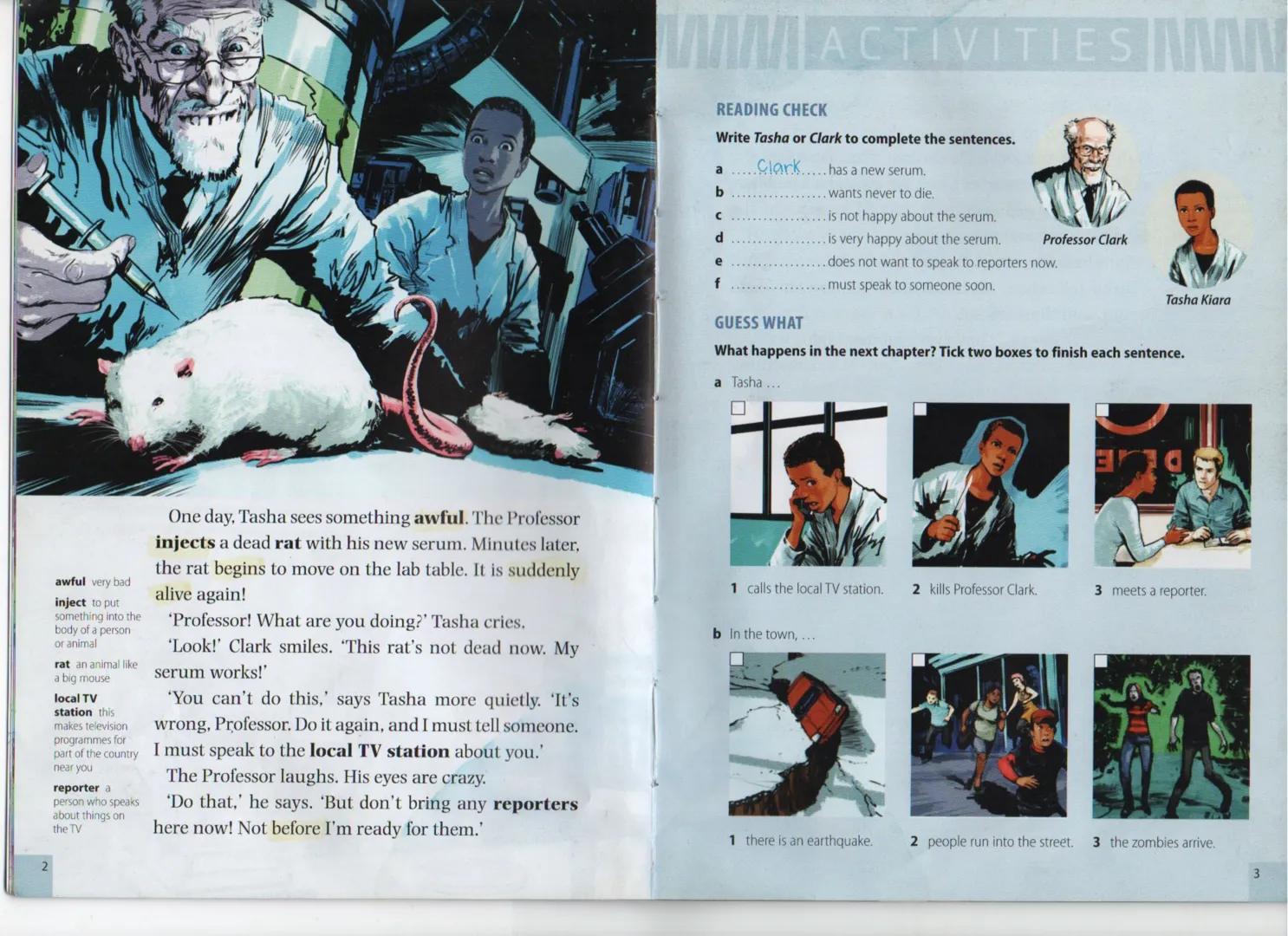 # Zombie Attack!
Professor Clark’s work usually helps people. But this is something new.
Clark’s helper – Tasha Kiara – is telling Chaz –