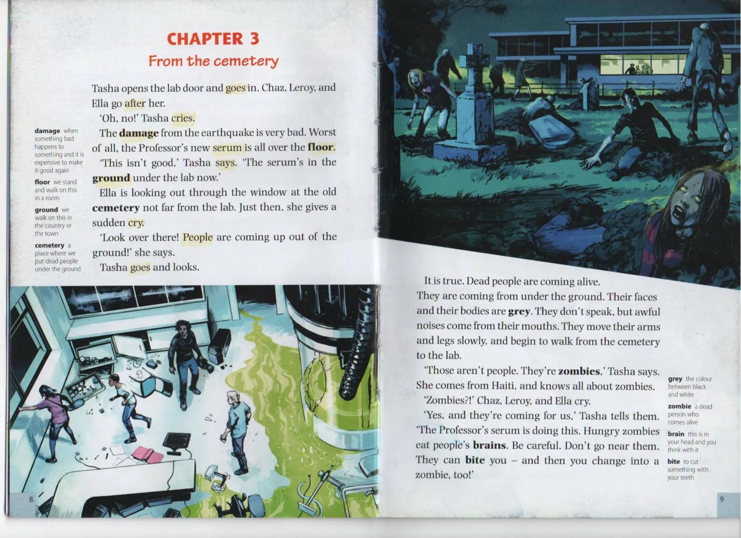 # Zombie Attack!
Professor Clark’s work usually helps people. But this is something new.
Clark’s helper – Tasha Kiara – is telling Chaz –