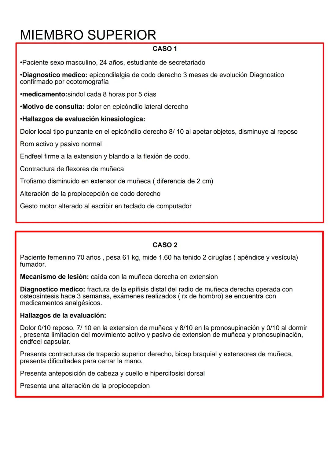 --- OCR Start ---
MIEMBRO SUPERIOR
CASO 1
•Paciente sexo masculino, 24 años, estudiante de secretariado
•Diagnostico medico: epicondilalgia