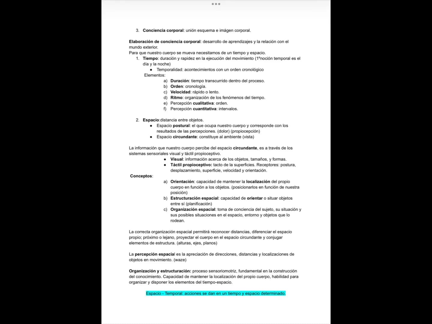 Corporalidad: es el conocimiento de nuestro propio cuerpo, sea en reposo o en
movimiento, en función de sus partes y su relación con el espa