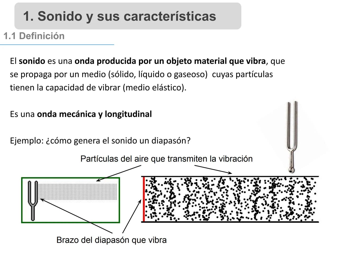 # 1. Sonido, sus características y
propiedades
Profesora: Angela Pinto 1. Sonido y sus características
1.1 Definición
El sonido es una onda